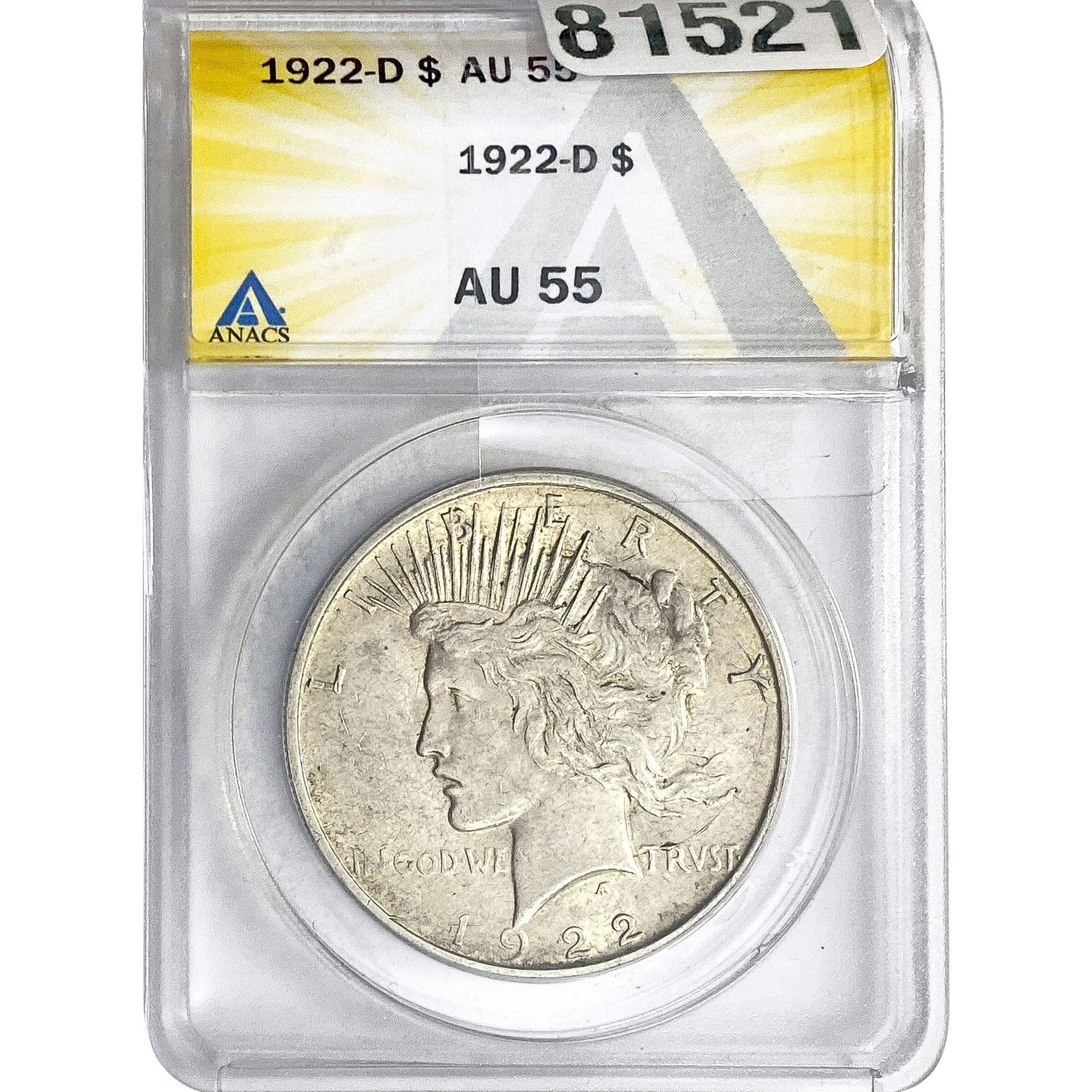 1922-D Silver Peace Dollar ANACS AU55: 1922-D Silver Peace Dollar ANACS AU55