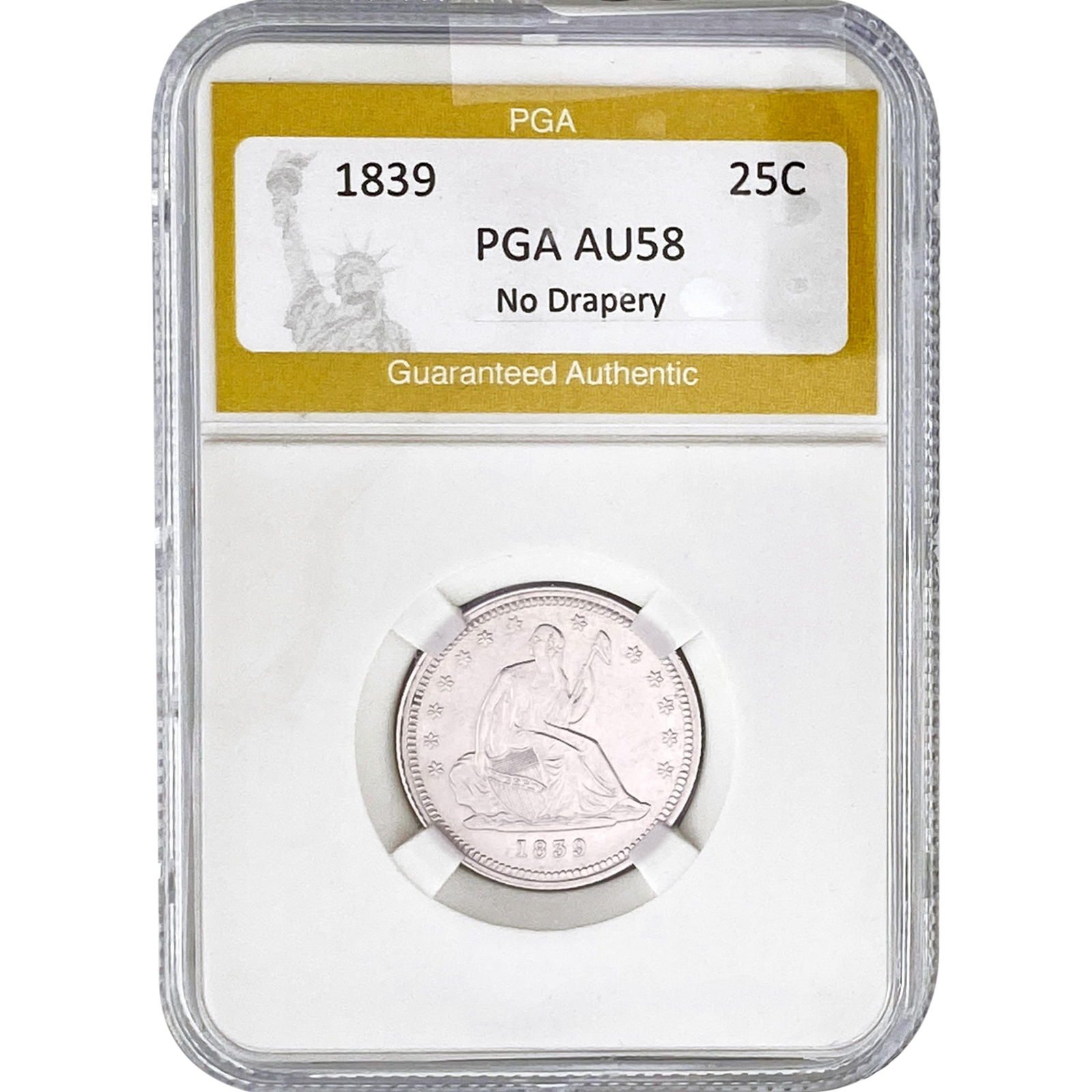 1839 Seated Liberty Quarter PGA AU58 No Drapery: 1839 Seated Liberty Quarter PGA AU58 No Drapery