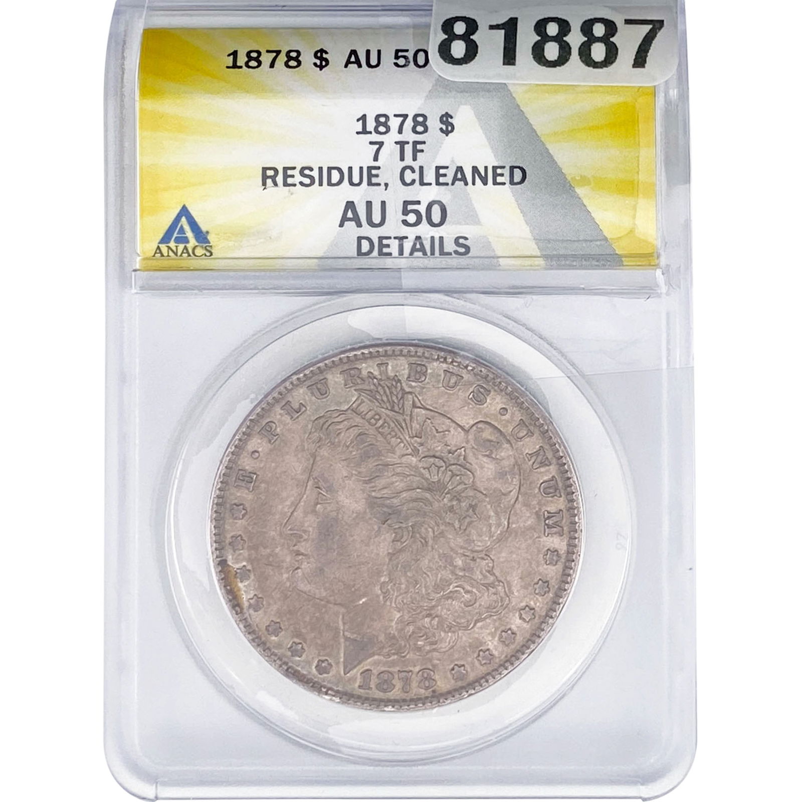 1878 Morgan Silver Dollar ANACS AU50 7 TF (1 of 2)