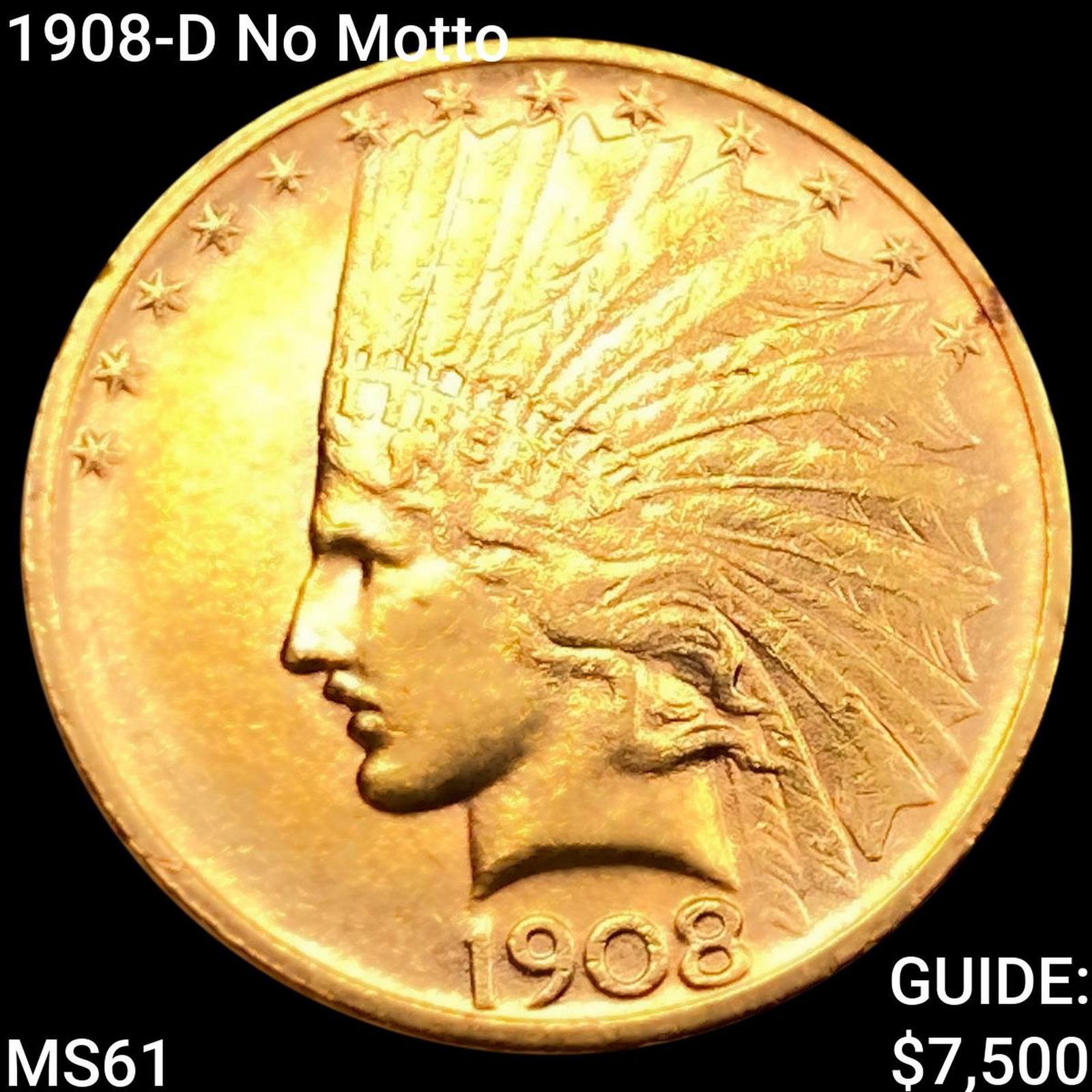 1908-D No Motto $10 Gold Eagle UNCIRCULATED (1 of 2)