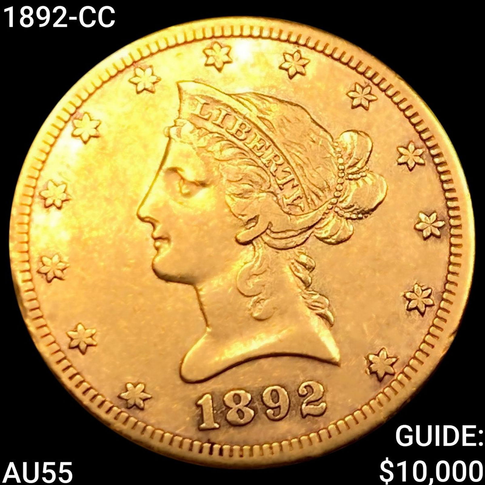 1892-CC $10 Gold Eagle HIGH GRADE (1 of 2)