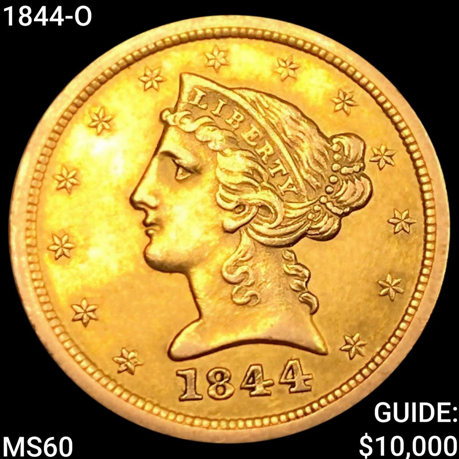 1844-O $5 Gold Half Eagle UNCIRCULATED (1 of 2)
