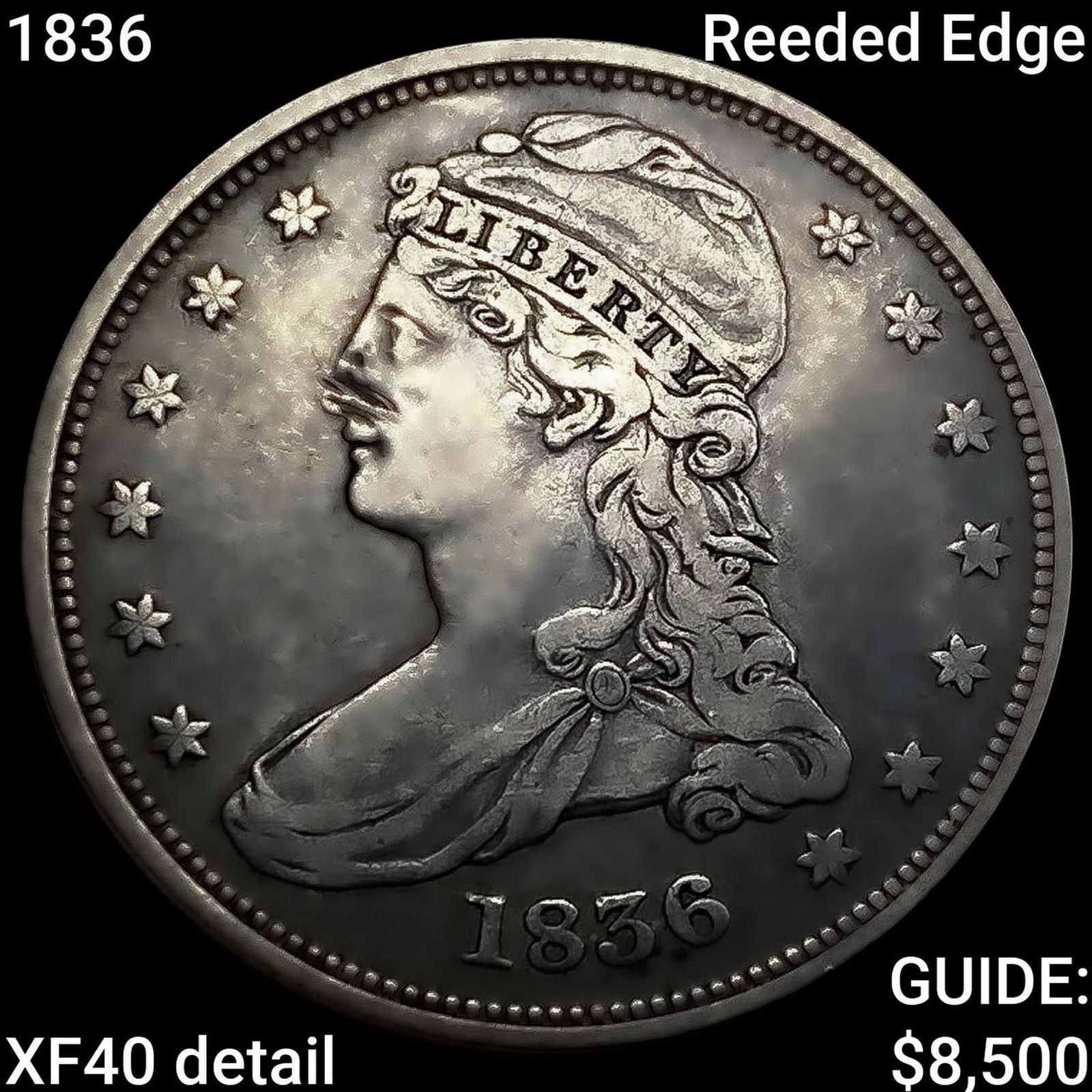 1836 Reeded Edge Capped Bust Half Dollar NEARLY UNCIRCULATED (1 of 2)