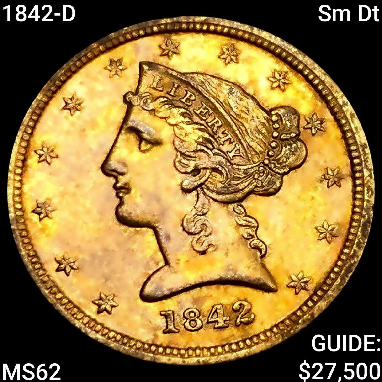 1842-D Sm Dt $5 Gold Half Eagle UNCIRCULATED (1 of 2)