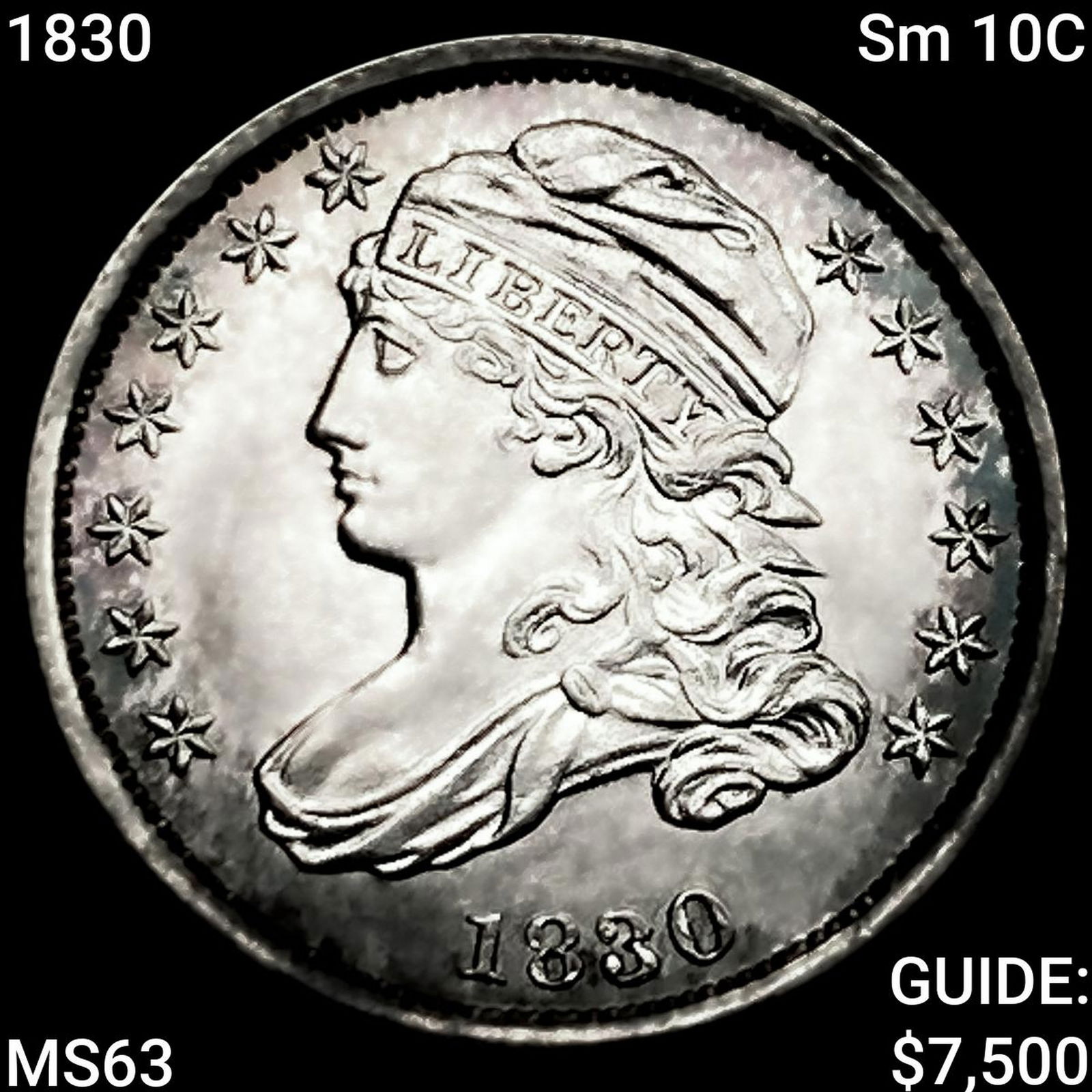 1830 Sm 10C Capped Bust Dime CHOICE BU: 1830 Sm 10C Capped Bust Dime CHOICE BU