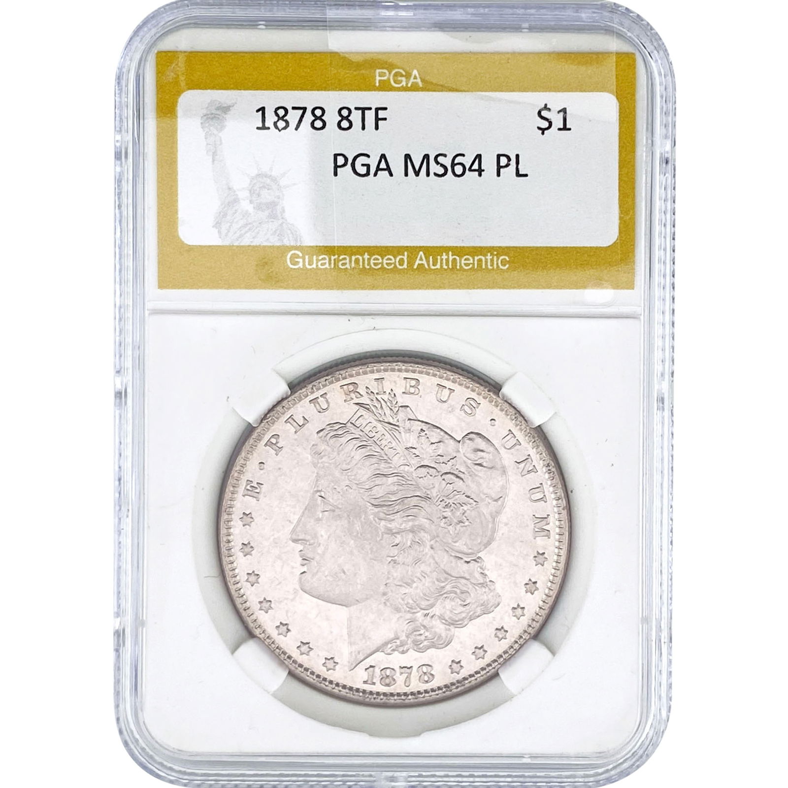 1878 8TF Morgan Silver Dollar PGA MS64 PL: 1878 8TF Morgan Silver Dollar PGA MS64 PL