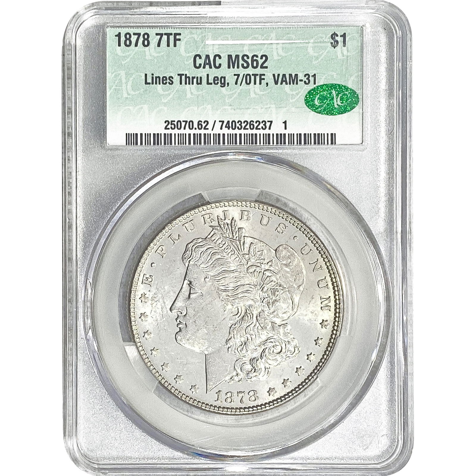 1878 7/0TF Morgan Silver Dollar CAC MS62 VAM-31: 1878 7/0TF Morgan Silver Dollar CAC MS62 VAM-31