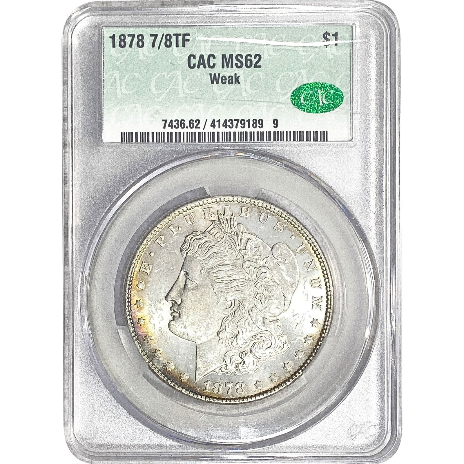 1878 7/8TF Morgan Silver Dollar CAC MS62 Weak: 1878 7/8TF Morgan Silver Dollar CAC MS62 Weak