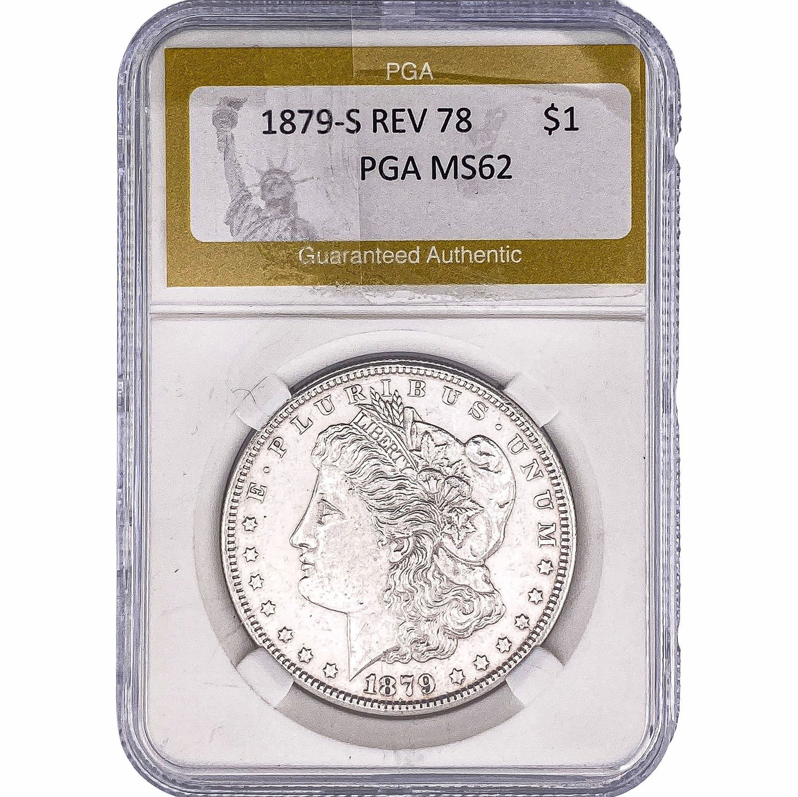 1879-S REV 78 Morgan Silver Dollar PGA MS62: 1879-S REV 78 Morgan Silver Dollar PGA MS62