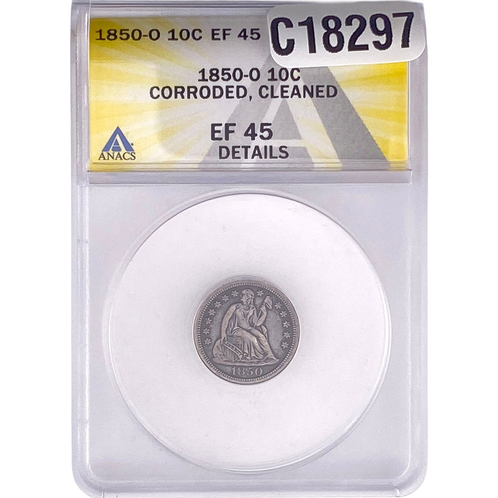1850-O Seated Liberty Dime ANACS EF45: 1850-O Seated Liberty Dime ANACS EF45