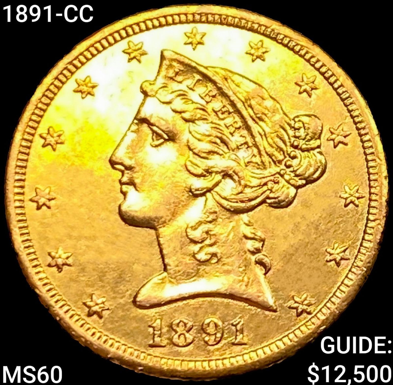 1891-CC $5 Gold Half Eagle UNCIRCULATED: 1891-CC $5 Gold Half Eagle UNCIRCULATED