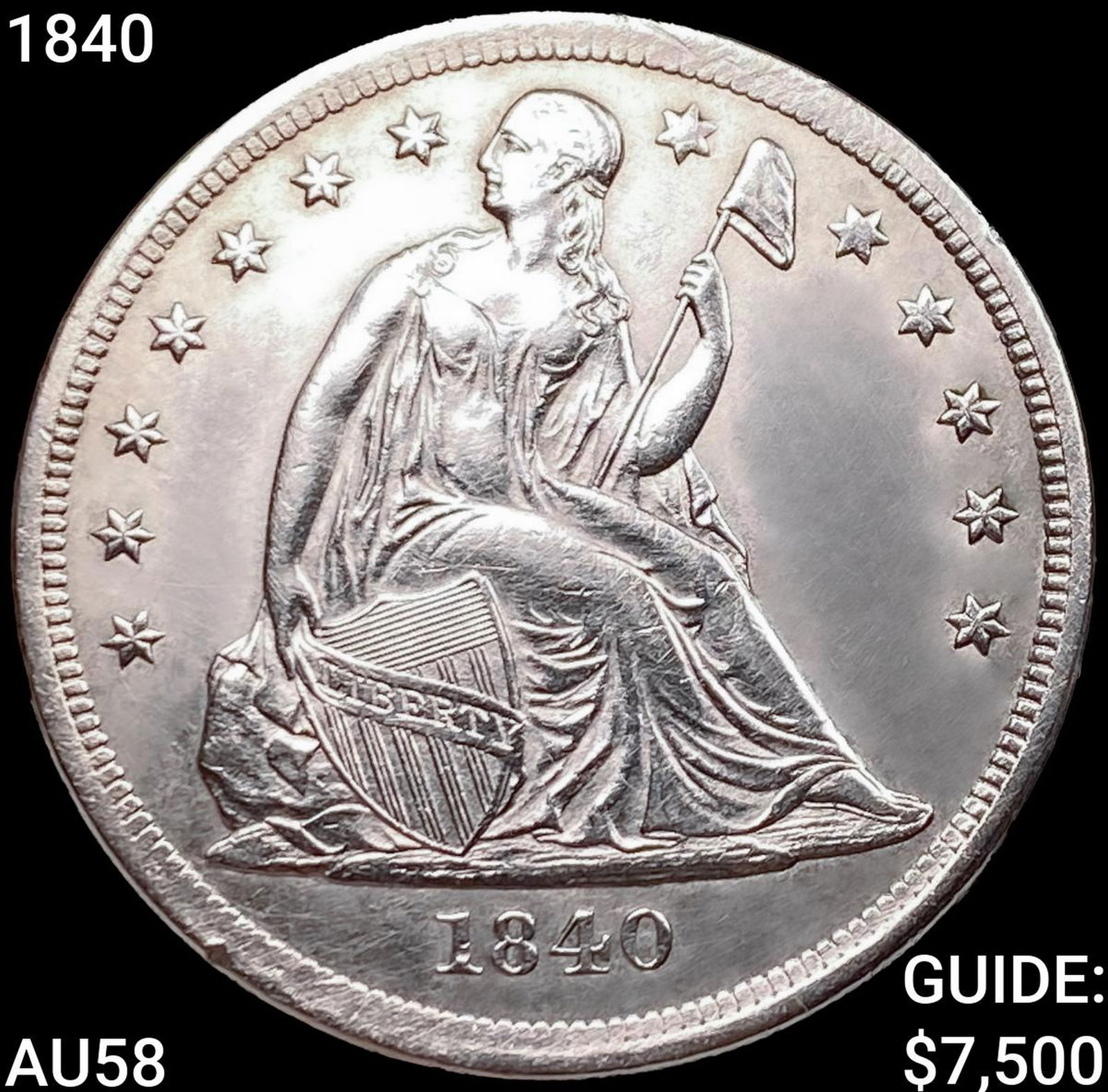 1840 Seated Liberty Dollar CHOICE AU: 1840 Seated Liberty Dollar CHOICE AU