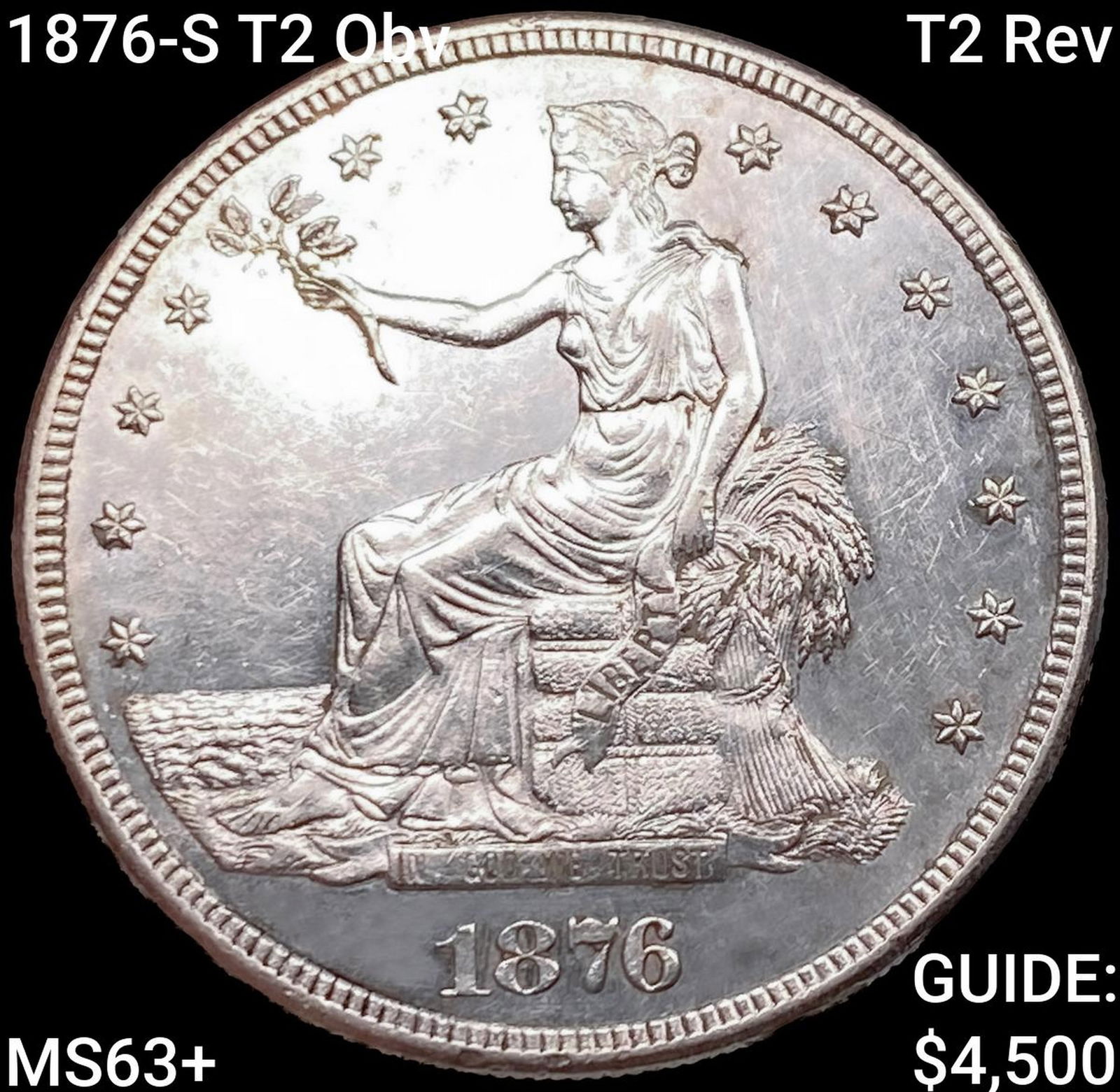 1876-S T2 Obv, T2 Rev Silver Trade Dollar CHOICE BU+: 1876-S T2 Obv, T2 Rev Silver Trade Dollar CHOICE BU+