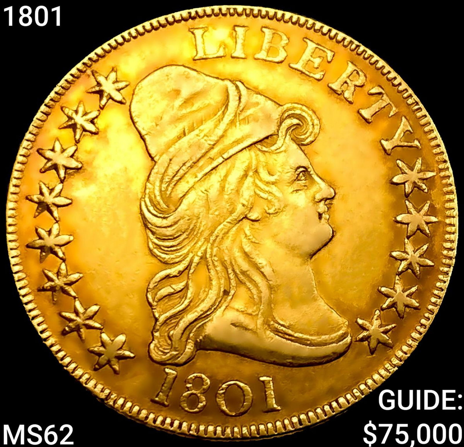 1801 $10 Gold Eagle UNCIRCULATED (1 of 2)