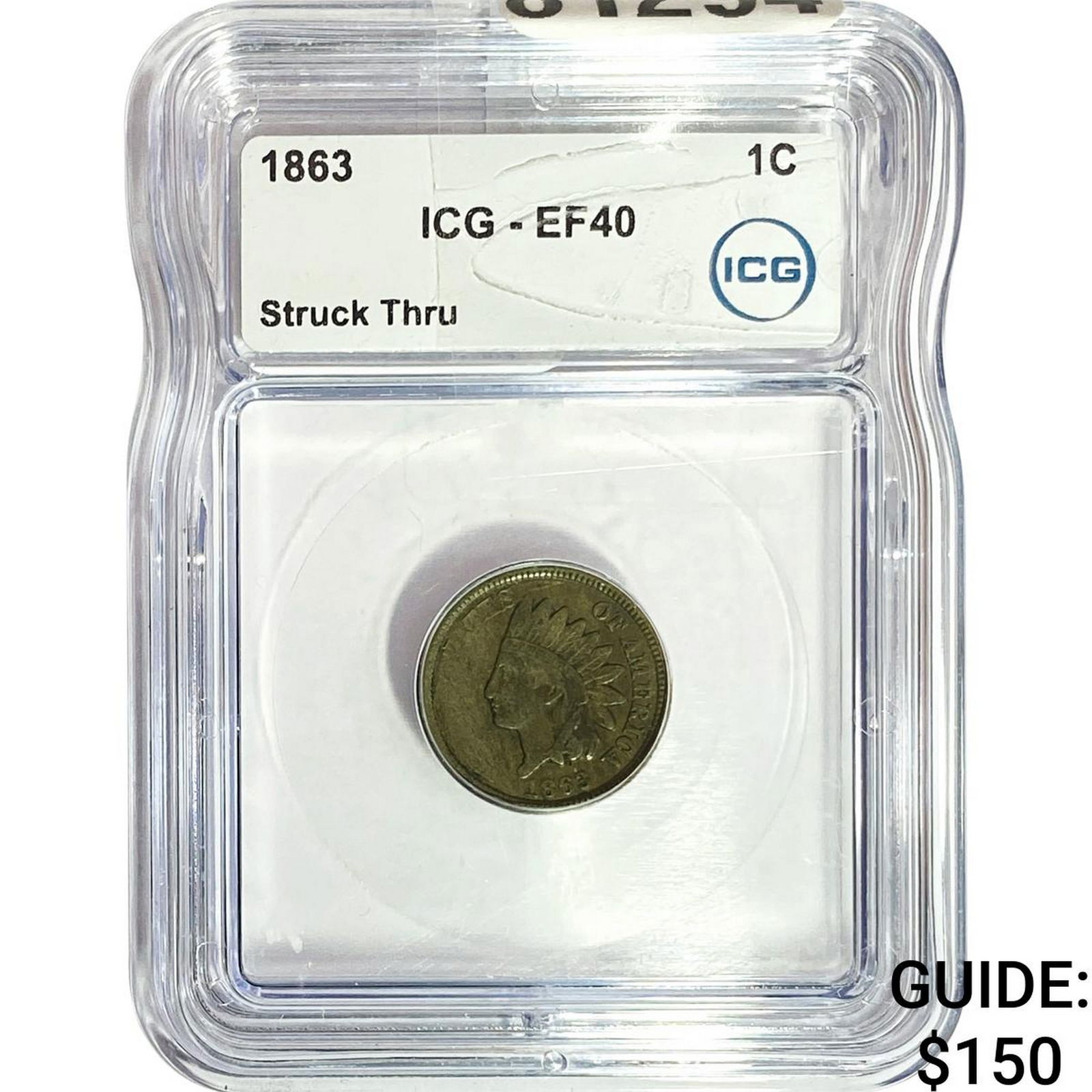 1863 Indian Head Cent ICG EF40 Strck Thru: 1863 Indian Head Cent ICG EF40 Strck Thru
