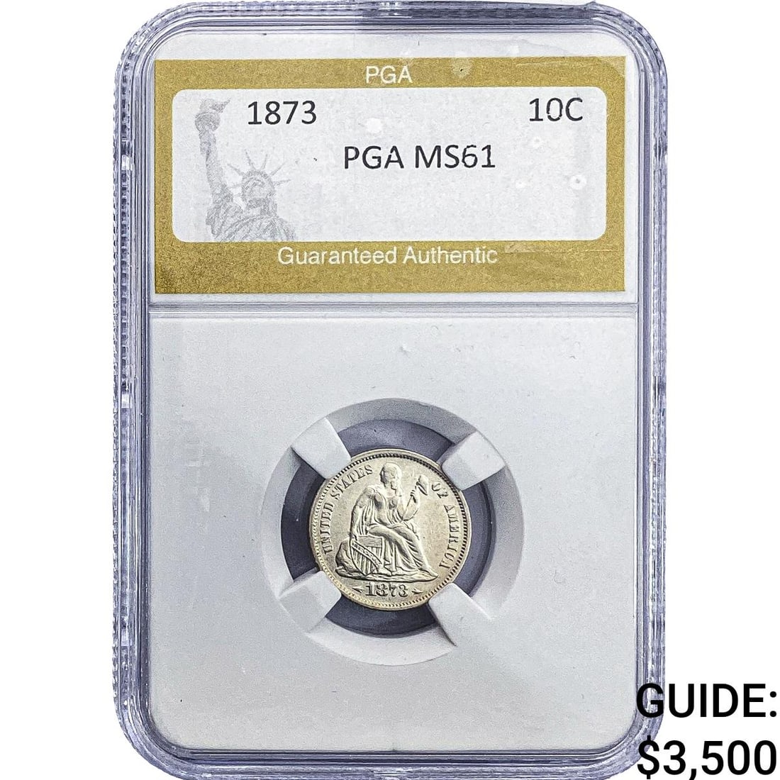 1873 Seated Liberty Dime PGA MS61: 1873 Seated Liberty Dime PGA MS61