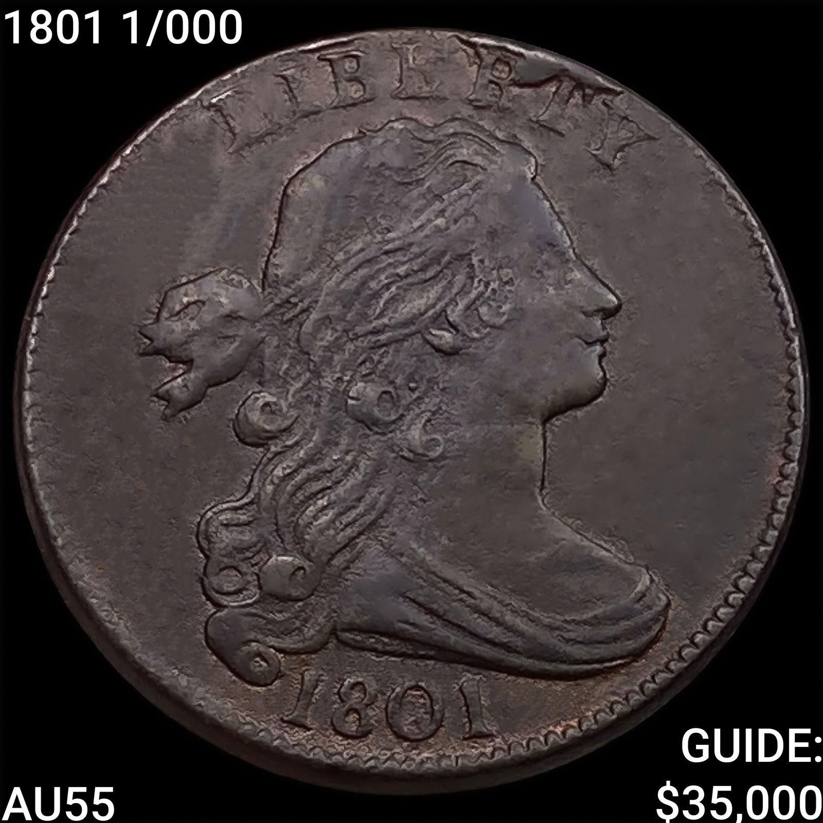 1801 1/000 Draped Bust Large Cent HIGH GRADE: 1801 1/000 Draped Bust Large Cent HIGH GRADE