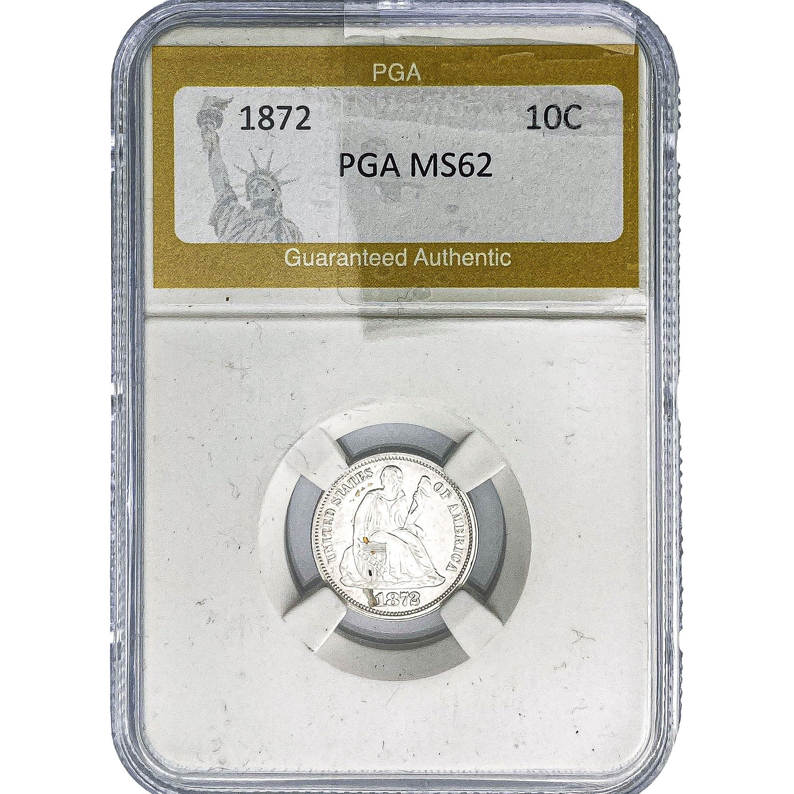 1872 Seated Liberty Dime PGA MS62: 1872 Seated Liberty Dime PGA MS62