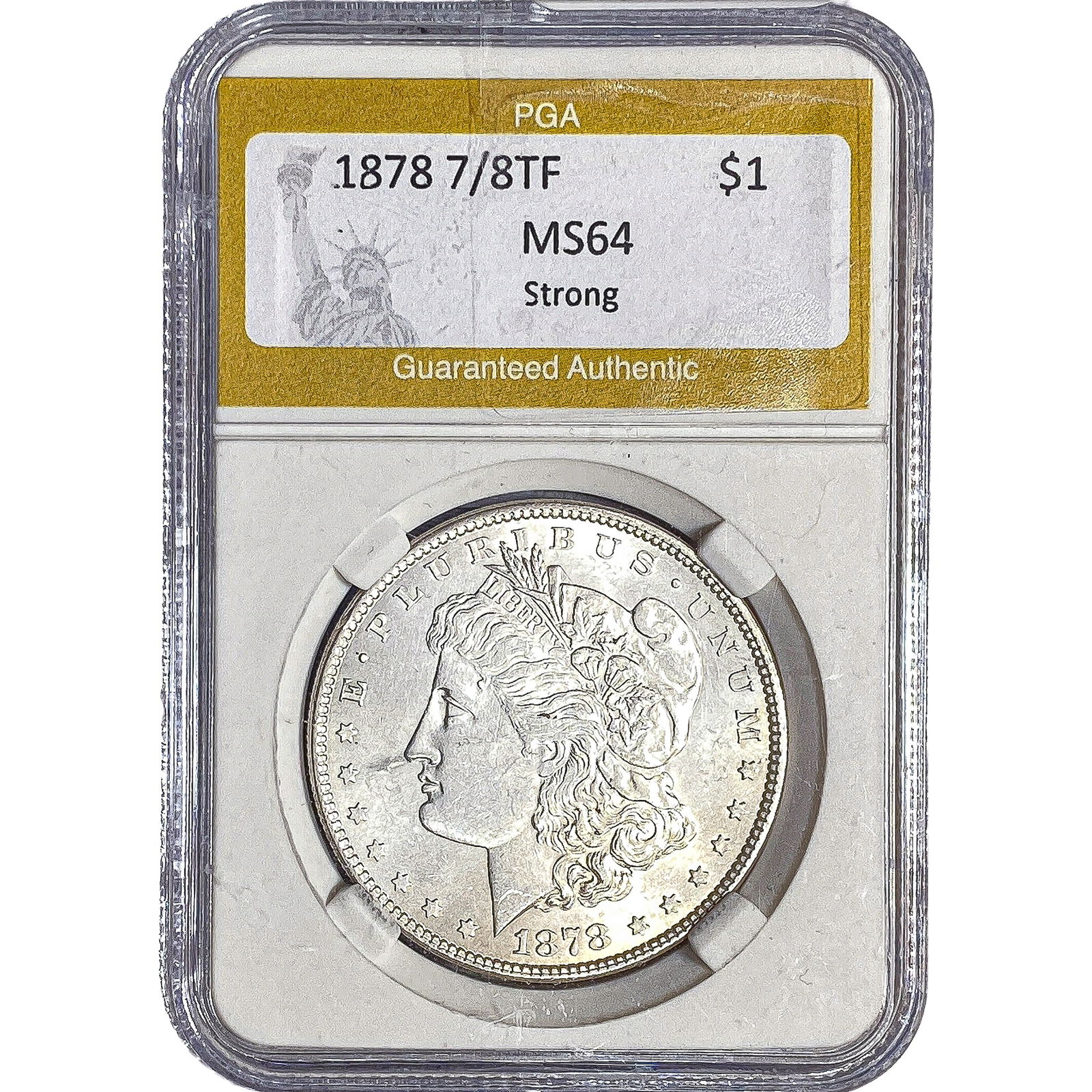 1878 7/8TF Morgan Silver Dollar PGA MS64 Strong: 1878 7/8TF Morgan Silver Dollar PGA MS64 Strong