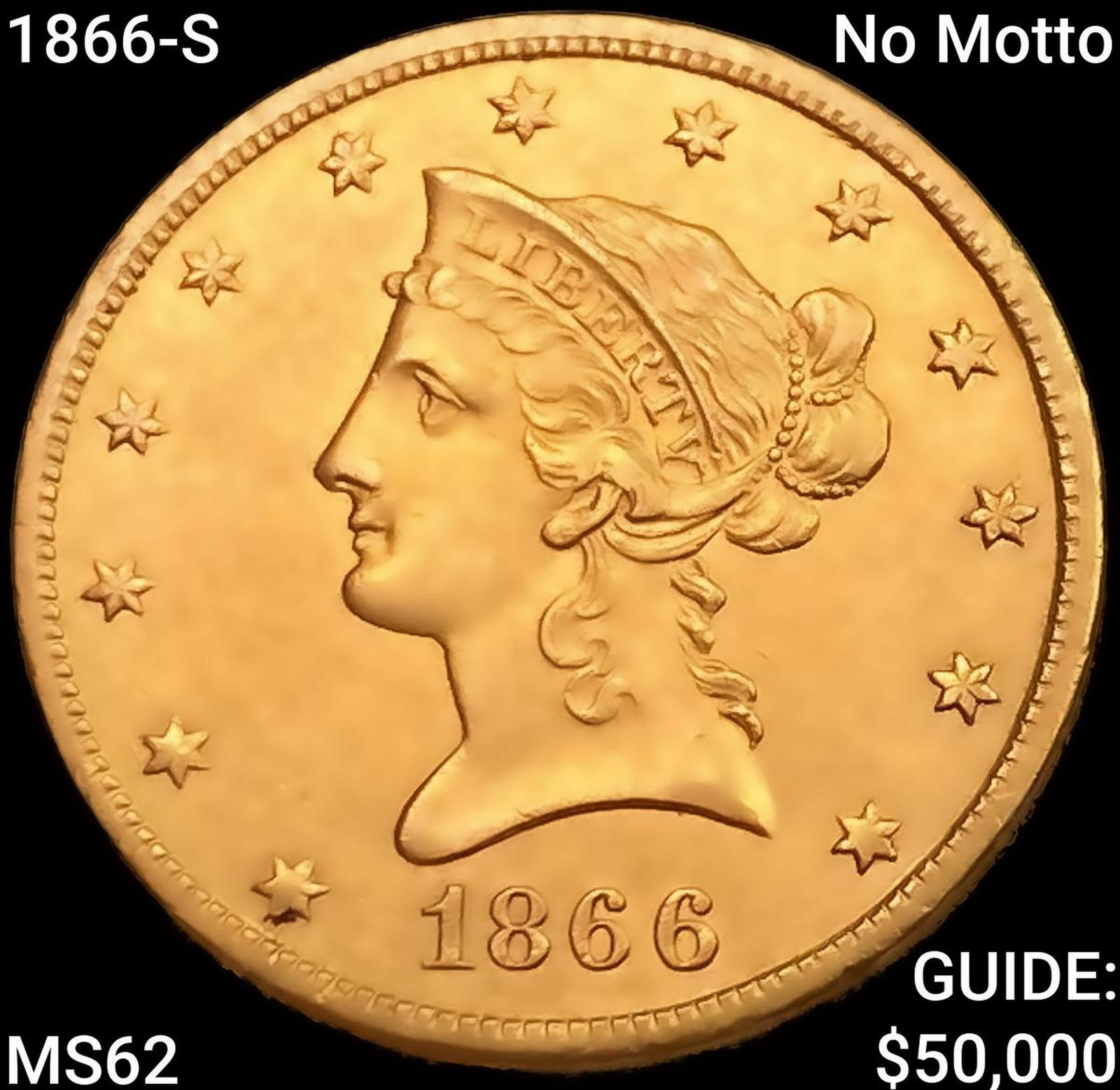 1866-S No Motto $10 Gold Eagle UNCIRCULATED (1 of 2)