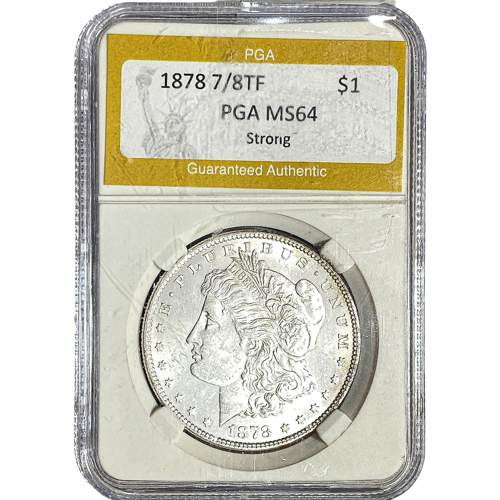 1878 7/8TF Morgan Silver Dollar PGA MS64 Strong: 1878 7/8TF Morgan Silver Dollar PGA MS64 Strong