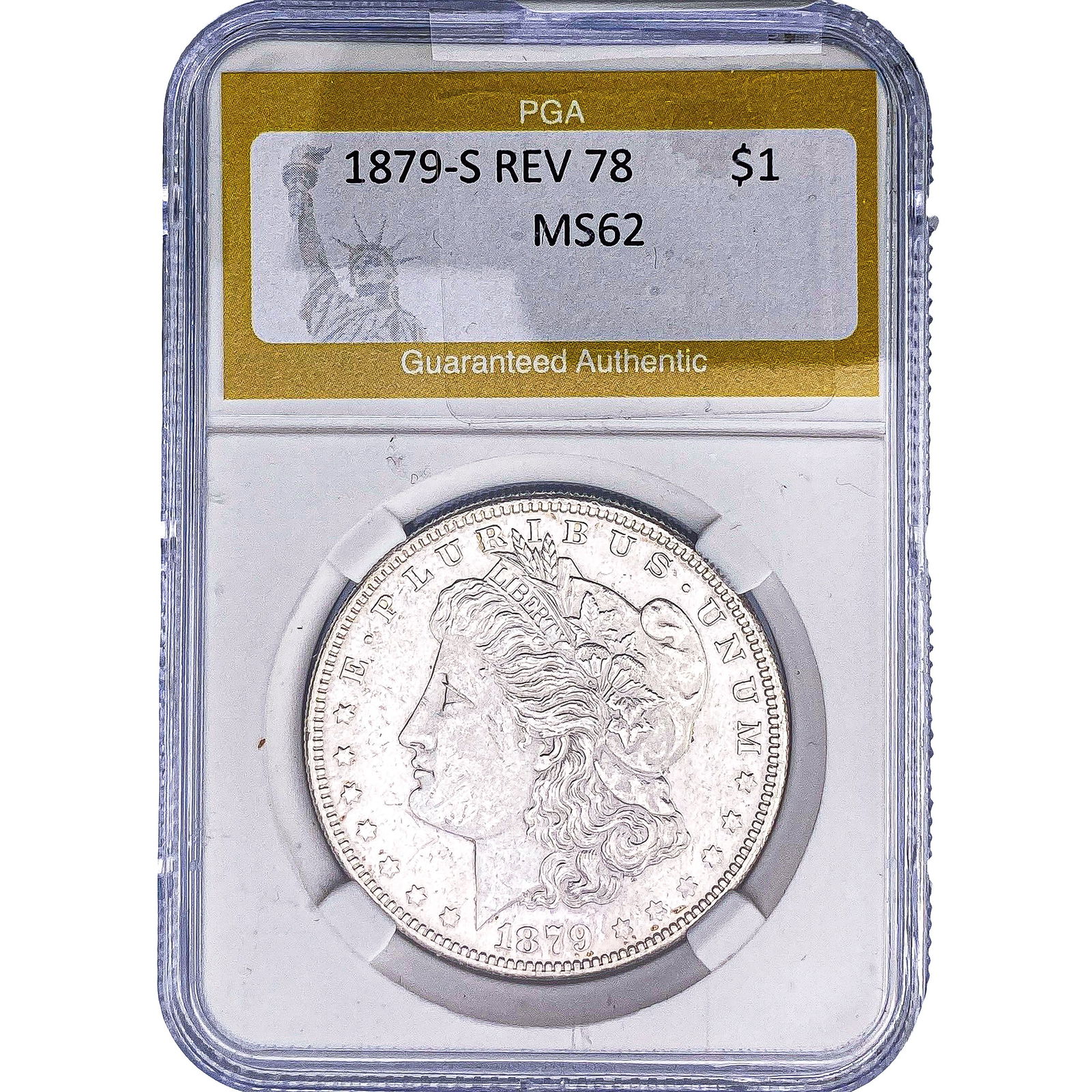 1879-S REV 78 Morgan Silver Dollar PGA MS62: 1879-S REV 78 Morgan Silver Dollar PGA MS62