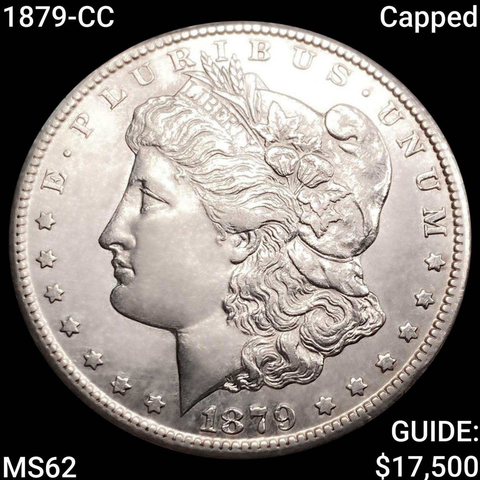 1879-CC Capped Morgan Silver Dollar UNCIRCULATED: 1879-CC Capped Morgan Silver Dollar UNCIRCULATED