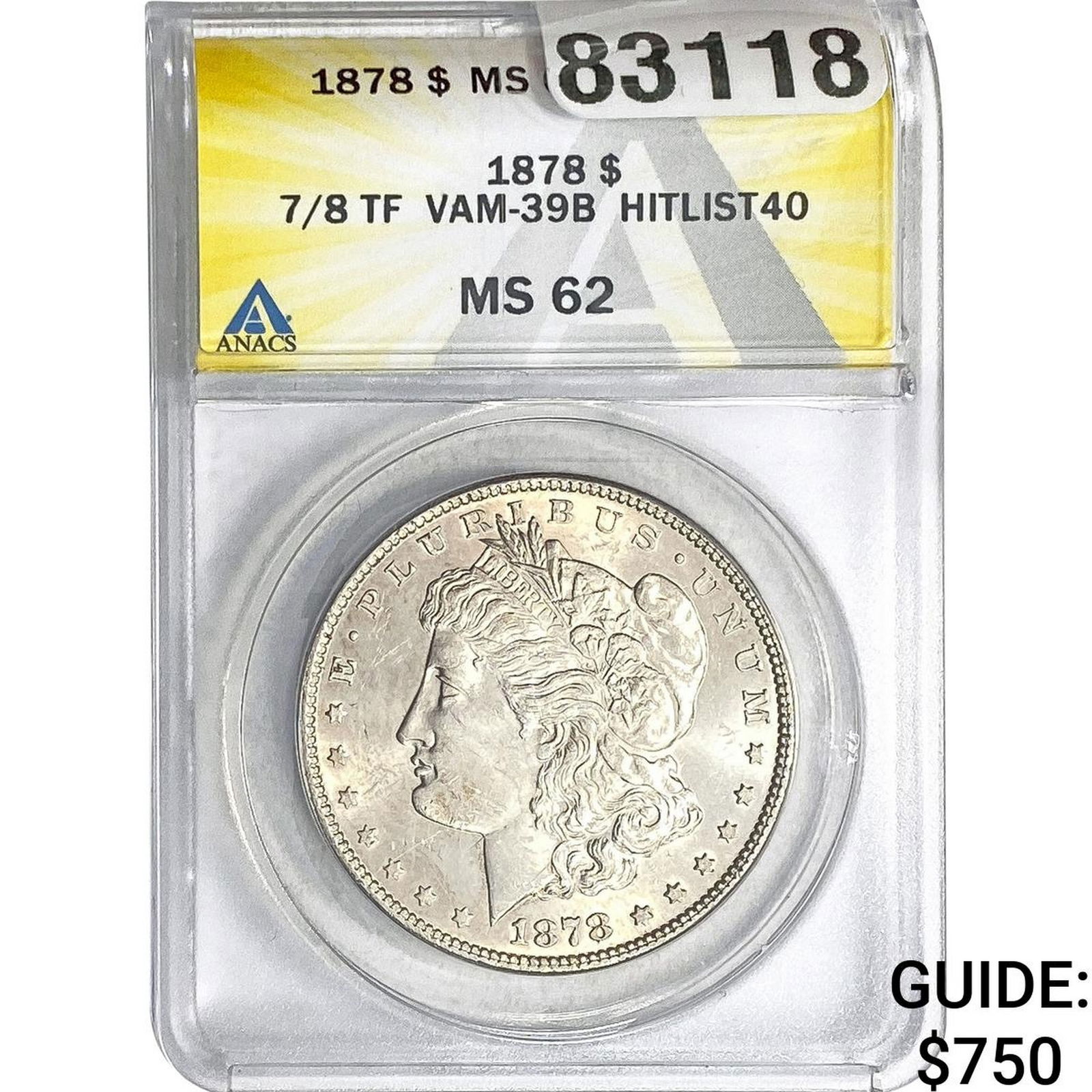 1878 7/8TF Morgan Silver Dollar ANACS MS62 VAM-39B: 1878 7/8TF Morgan Silver Dollar ANACS MS62 VAM-39B