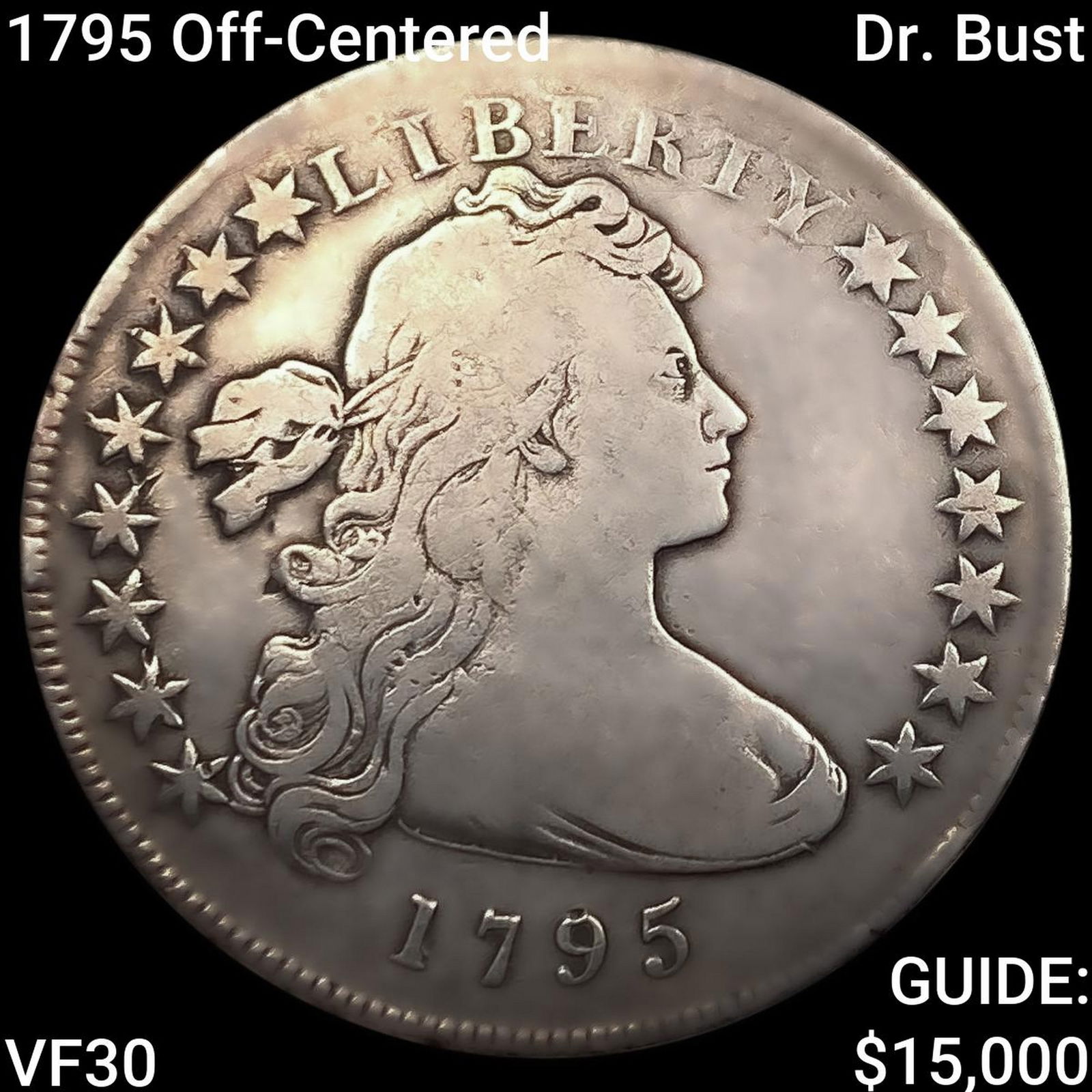1795 Off-Centered Dr. Bust Draped Bust Dollar LIGHTLY CIRCULATED (1 of 2)