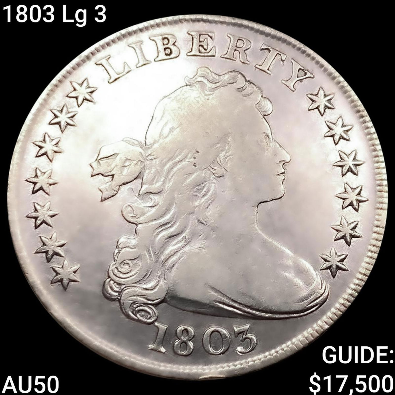 1803 Lg 3 Draped Bust Dollar CLOSELY UNCIRCULATED: 1803 Lg 3 Draped Bust Dollar CLOSELY UNCIRCULATED