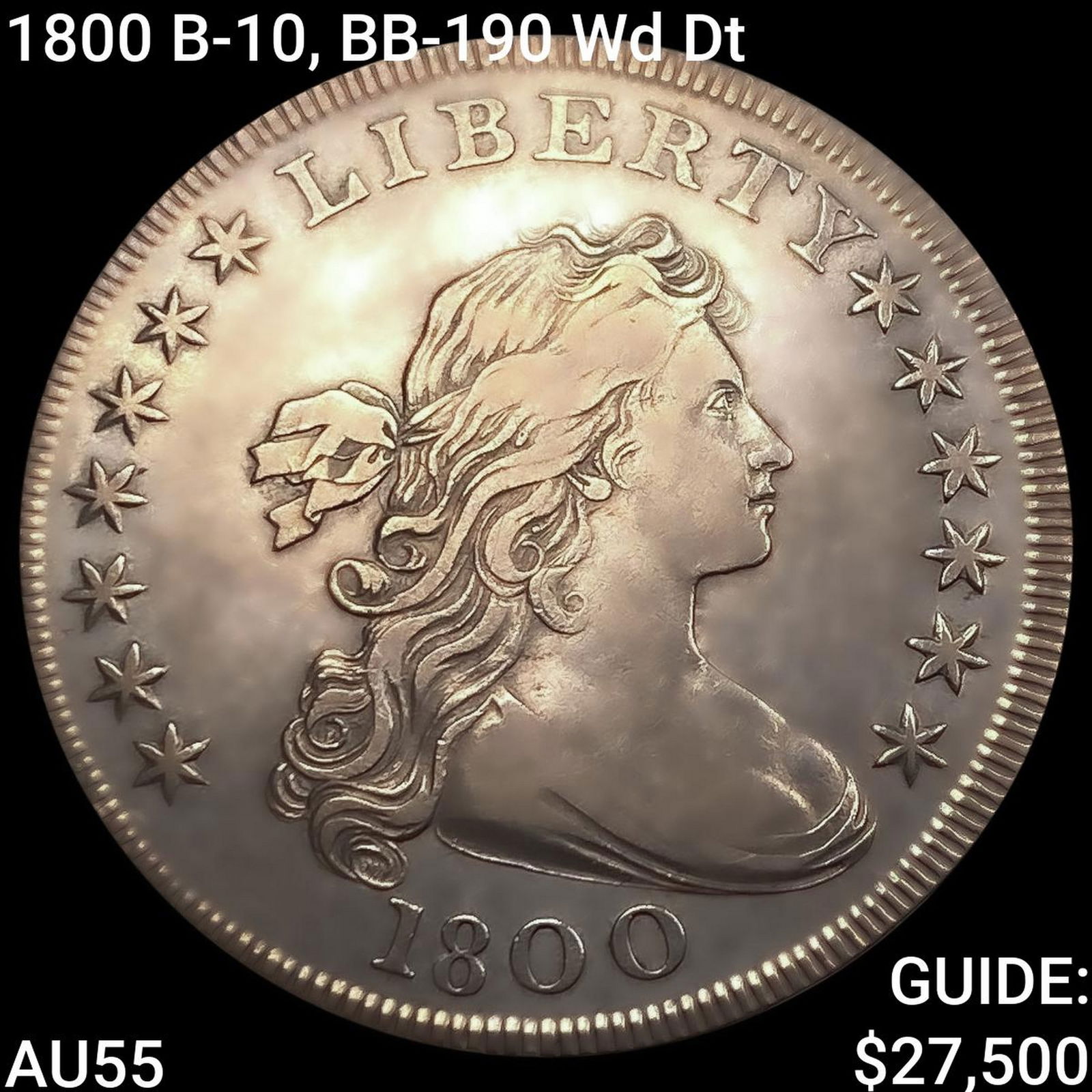 1800 B-10, BB-190 Wd Dt Draped Bust Dollar HIGH GRADE: 1800 B-10, BB-190 Wd Dt Draped Bust Dollar HIGH GRADE