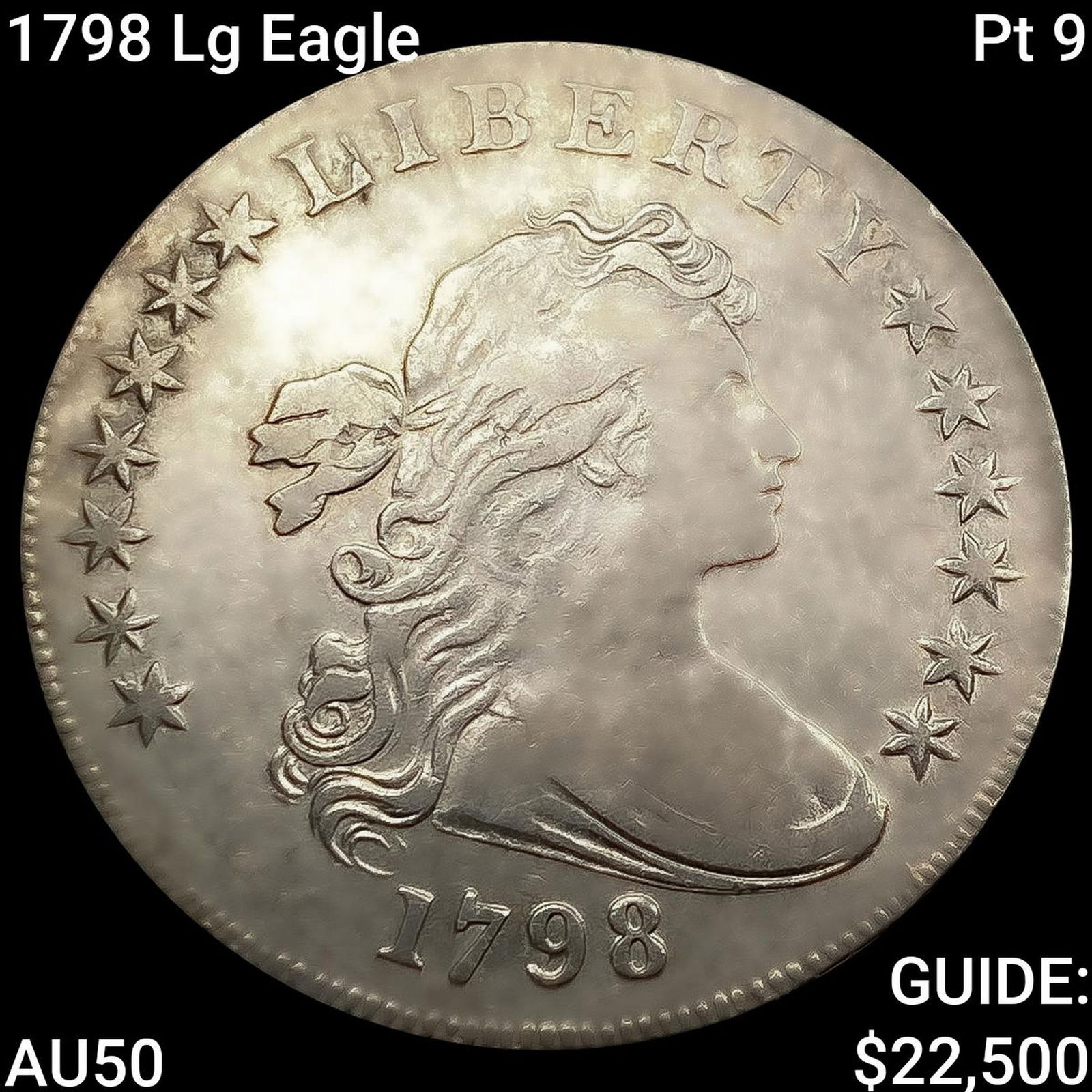 1798 Lg Eagle Pt 9 Draped Bust Dollar CLOSELY UNCIRCULATED (1 of 2)