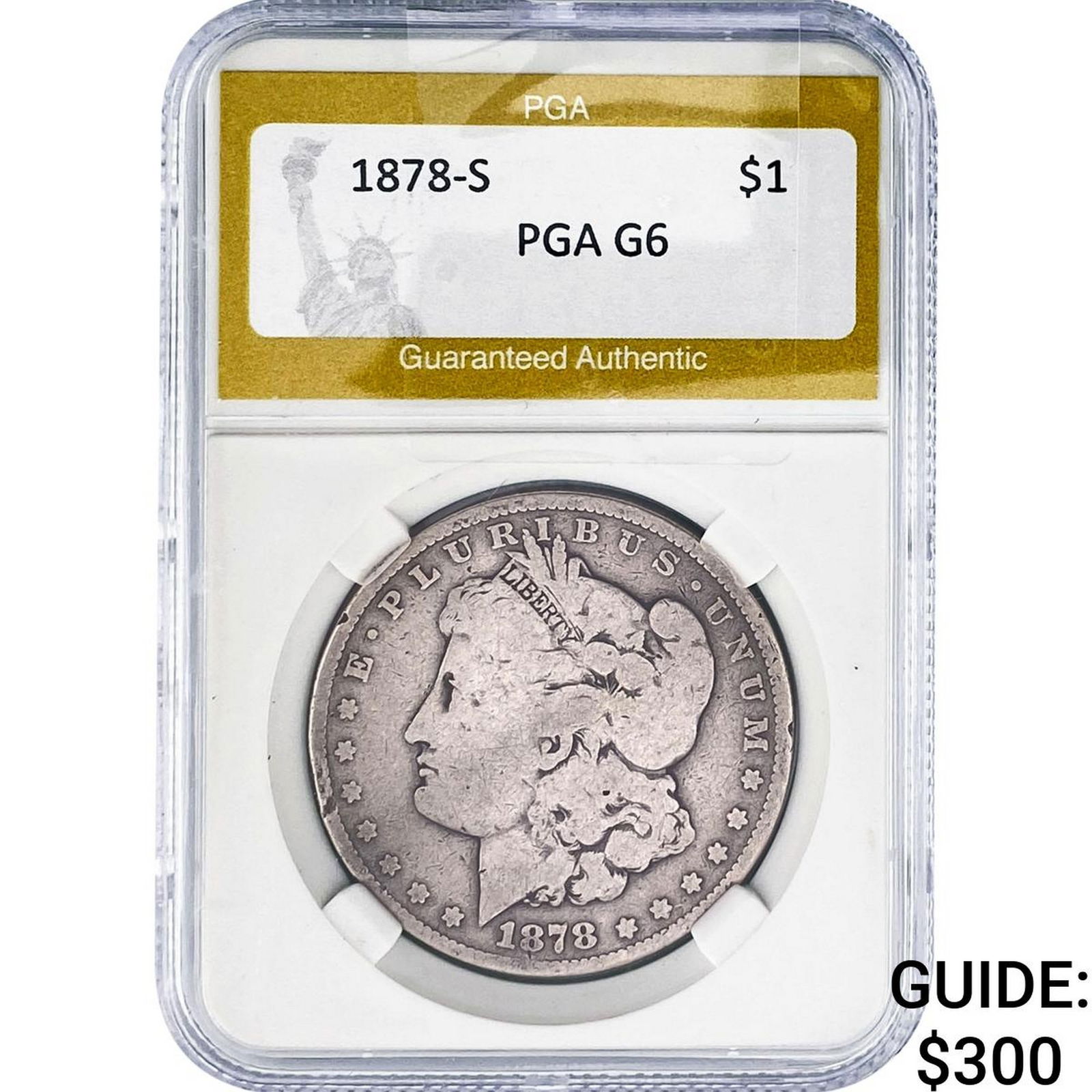 1878-S Morgan Silver Dollar PGA G6: 1878-S Morgan Silver Dollar PGA G6