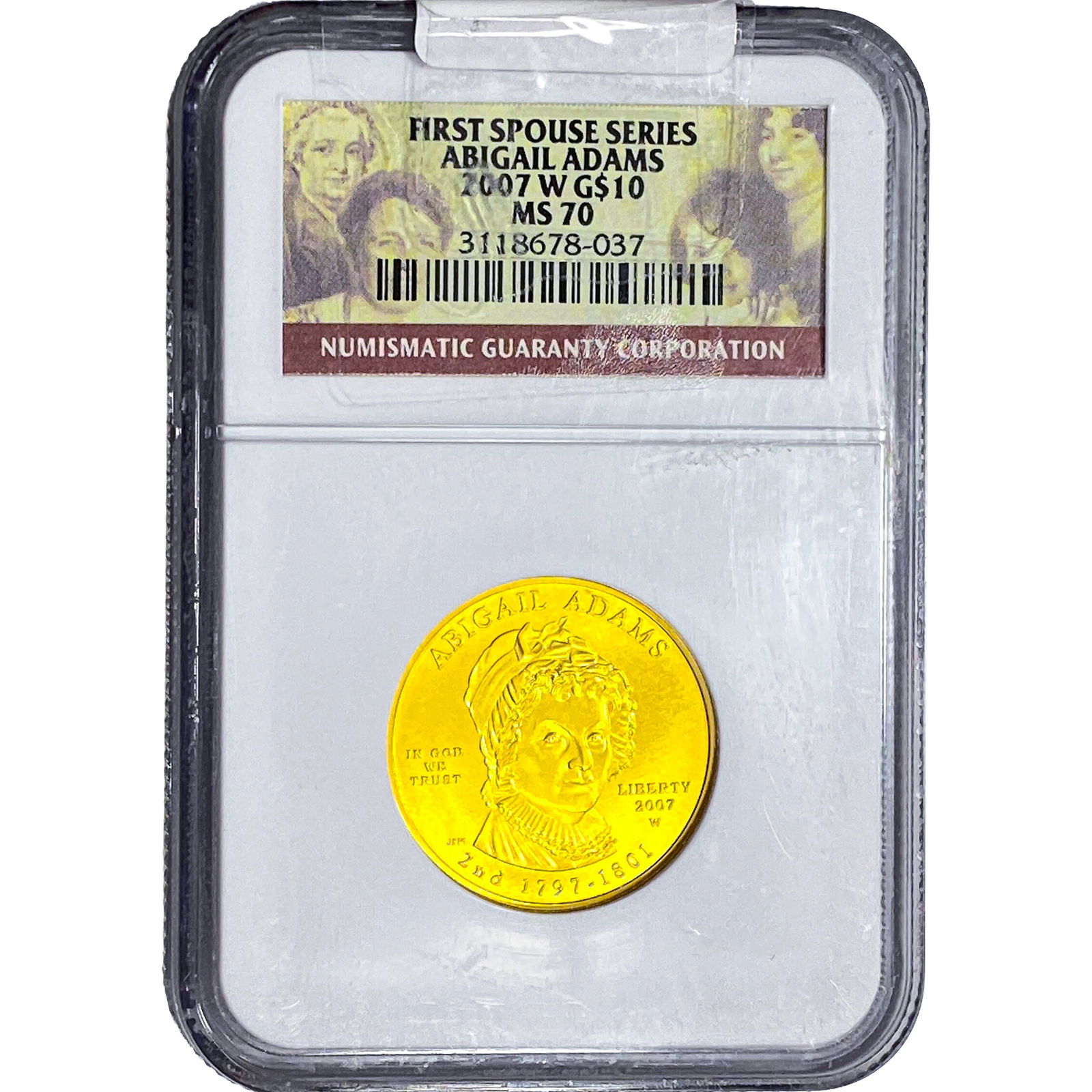 2007 Abigail Adams Gold $10 1/2oz NGC MS70: 2007 Abigail Adams Gold $10 1/2oz NGC MS70