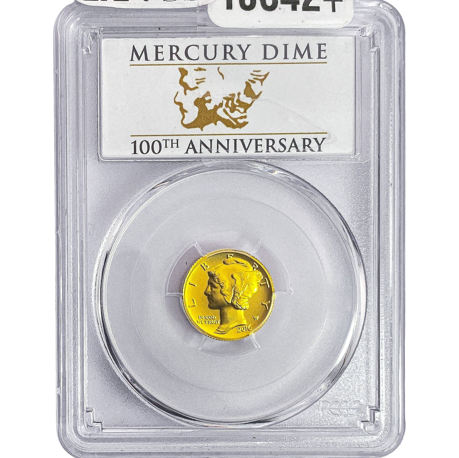 2016-W 1/10oz Gold Mecury DIme 100th Ann. PCGS: 2016-W 1/10oz Gold Mecury DIme 100th Ann. PCGS