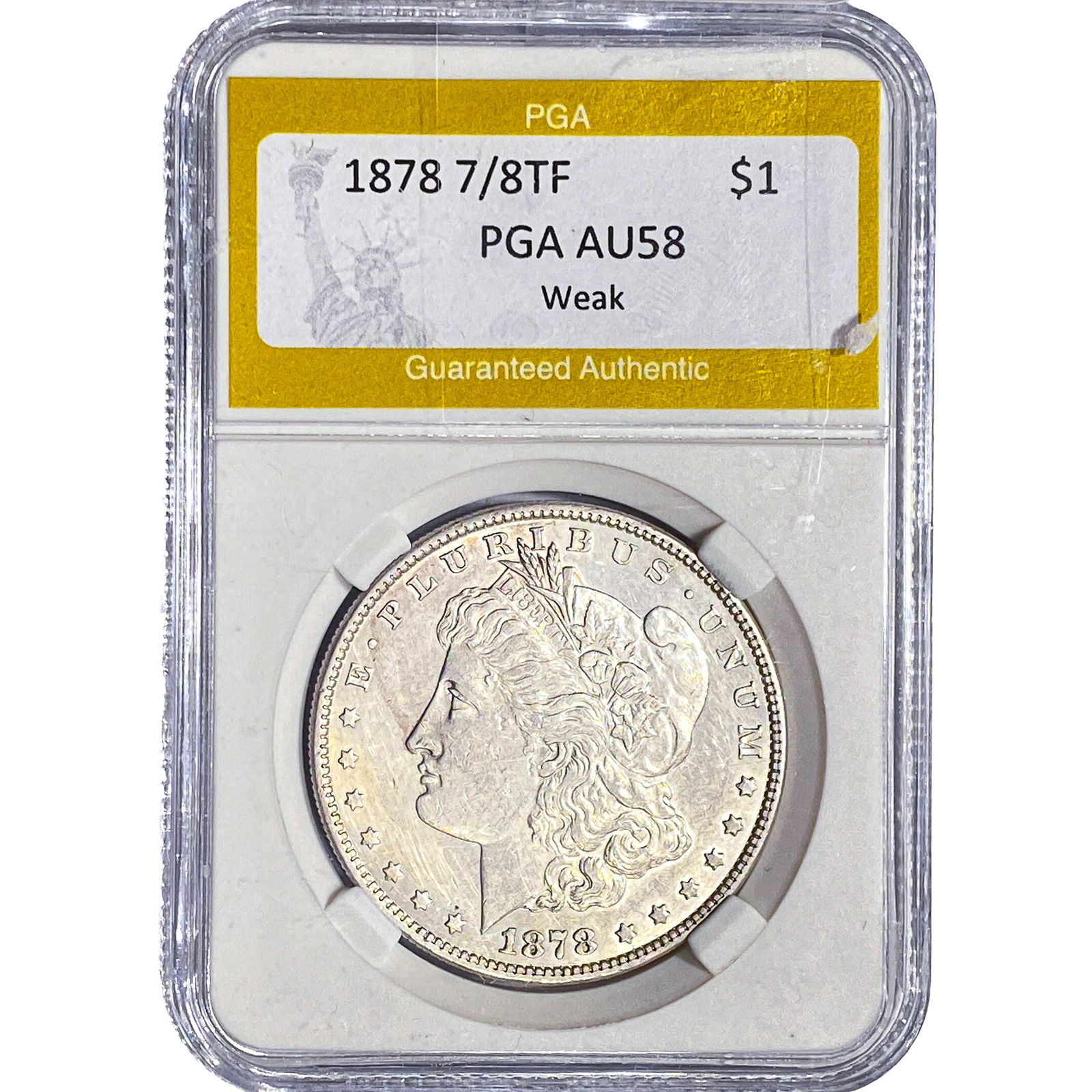 1878 7/8TF Morgan Silver Dollar PGA AU58 Weak: 1878 7/8TF Morgan Silver Dollar PGA AU58 Weak