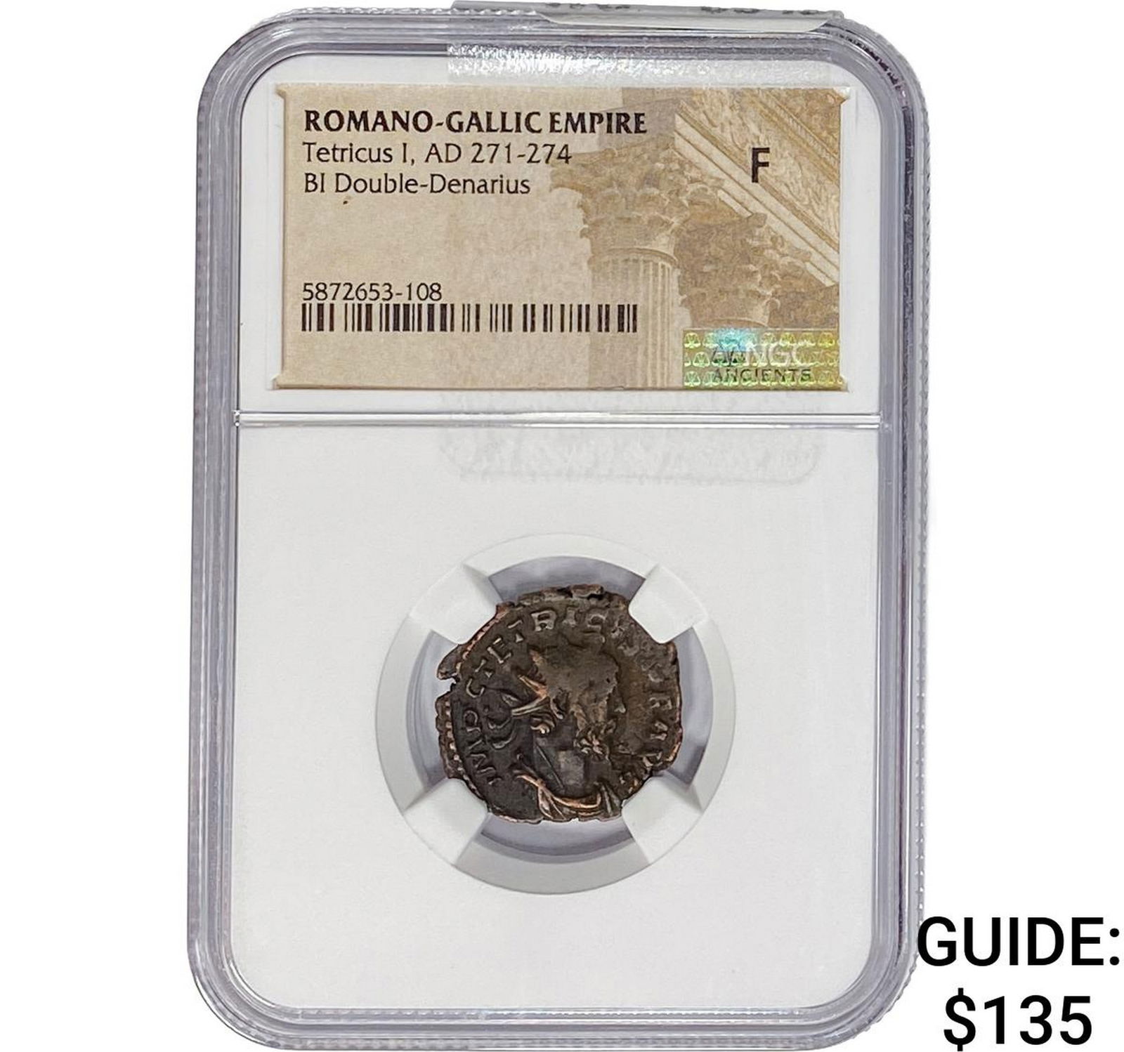 Romano-Gallic TetricusI, AD271-274 BIDbl-Denarius NGC F: Romano-Gallic TetricusI, AD271-274 BIDbl-Denarius NGC F