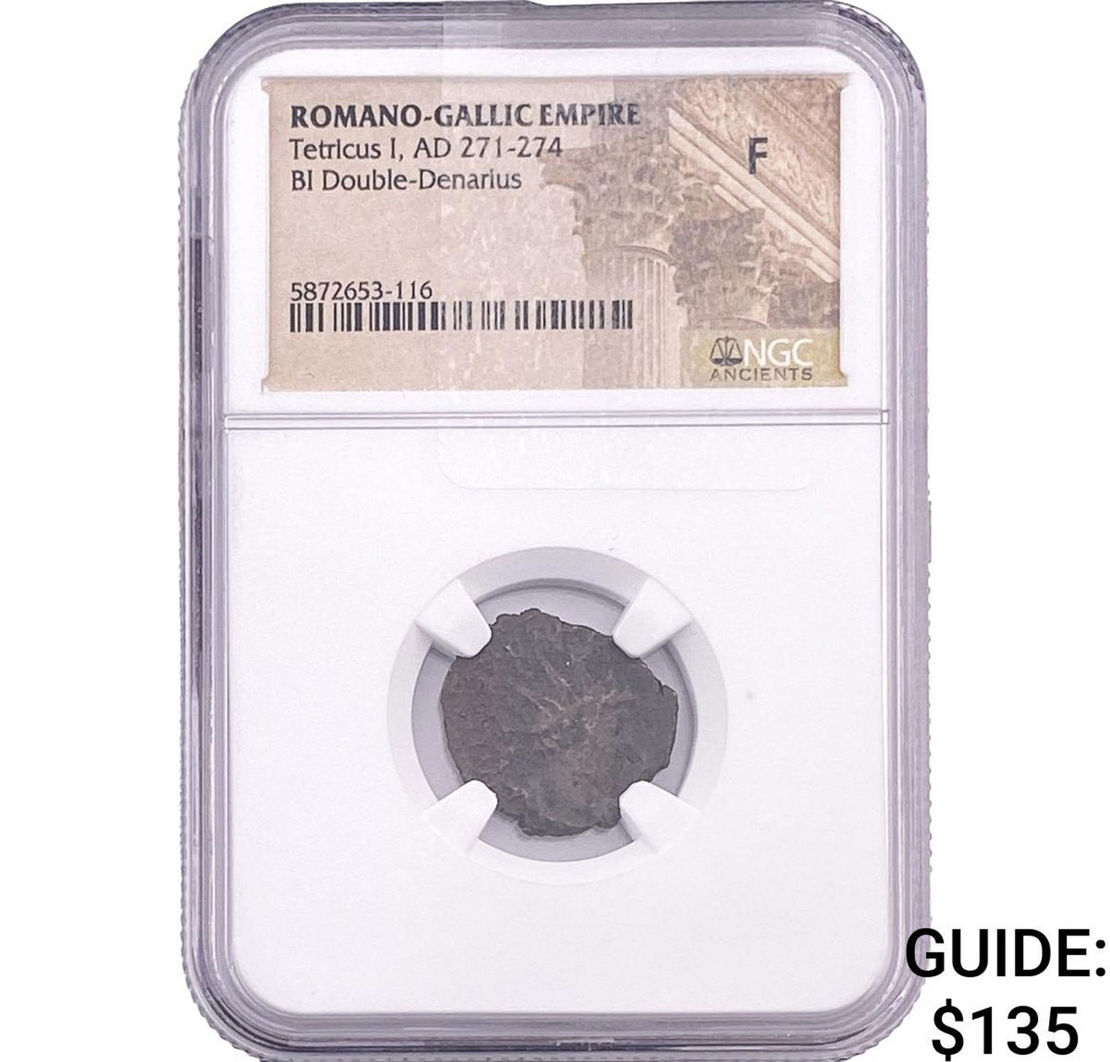 Romano-Gallic TetricusI, AD271-274 BIDbl-Denarius NGC F: Romano-Gallic TetricusI, AD271-274 BIDbl-Denarius NGC F