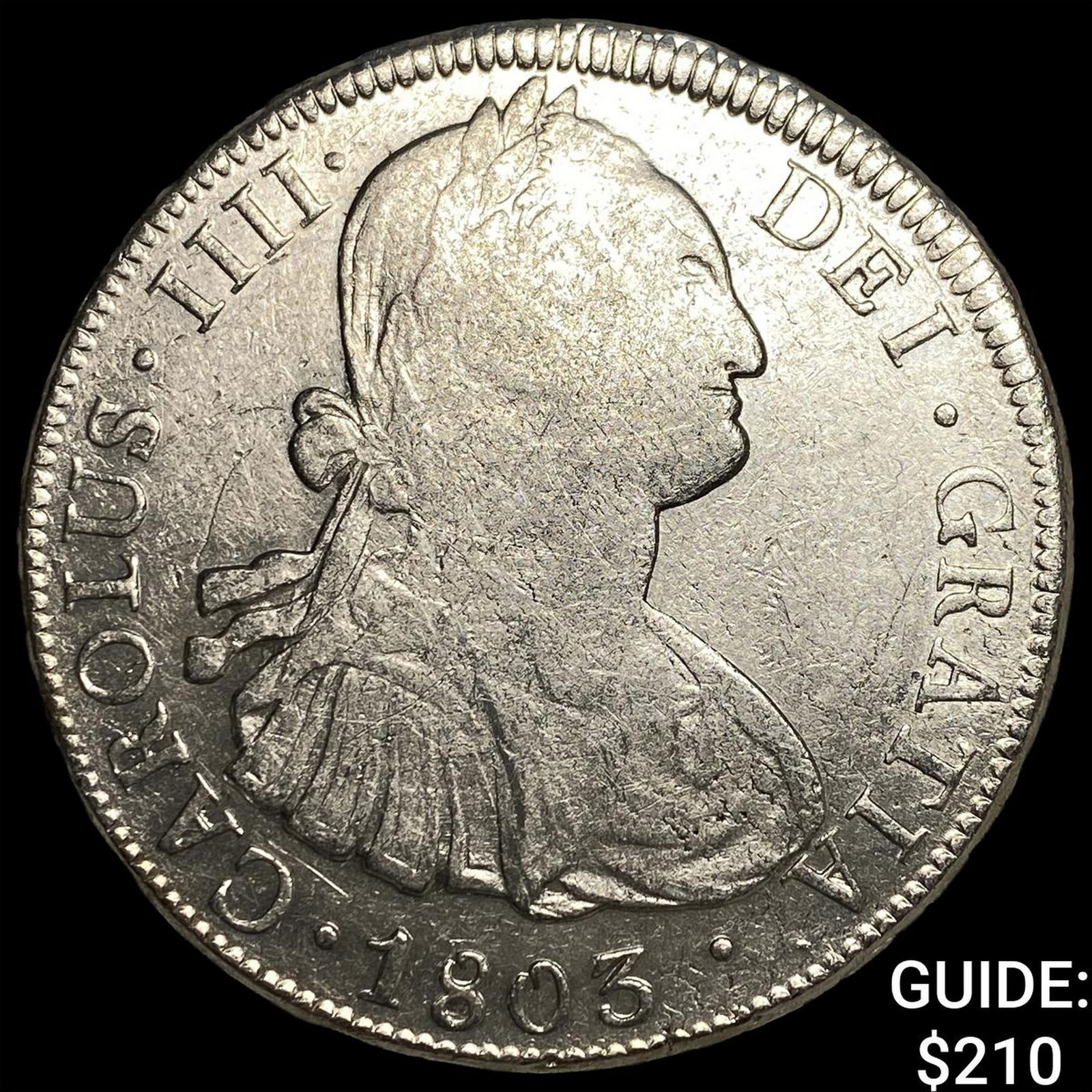 1803 Colonial Spain Silver 8 Reales CLOSELY UNCIRCULATED: 1803 Colonial Spain Silver 8 Reales CLOSELY UNCIRCULATED