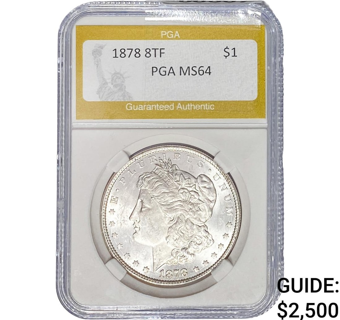 1878 8TF Morgan Silver Dollar PGA MS64: 1878 8TF Morgan Silver Dollar PGA MS64