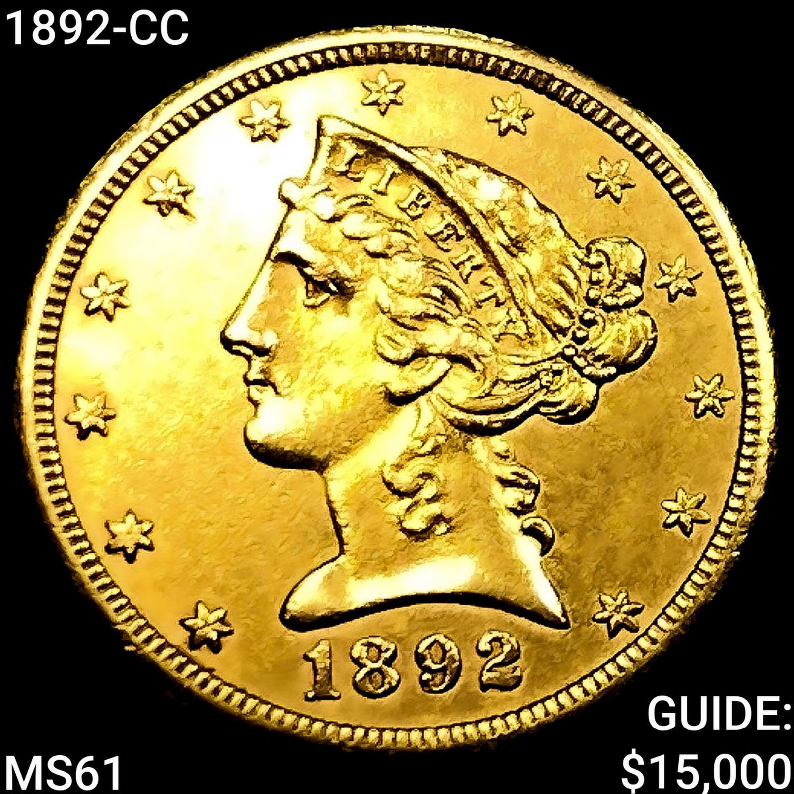 1892-CC $5 Gold Half Eagle UNCIRCULATED: 1892-CC $5 Gold Half Eagle UNCIRCULATED