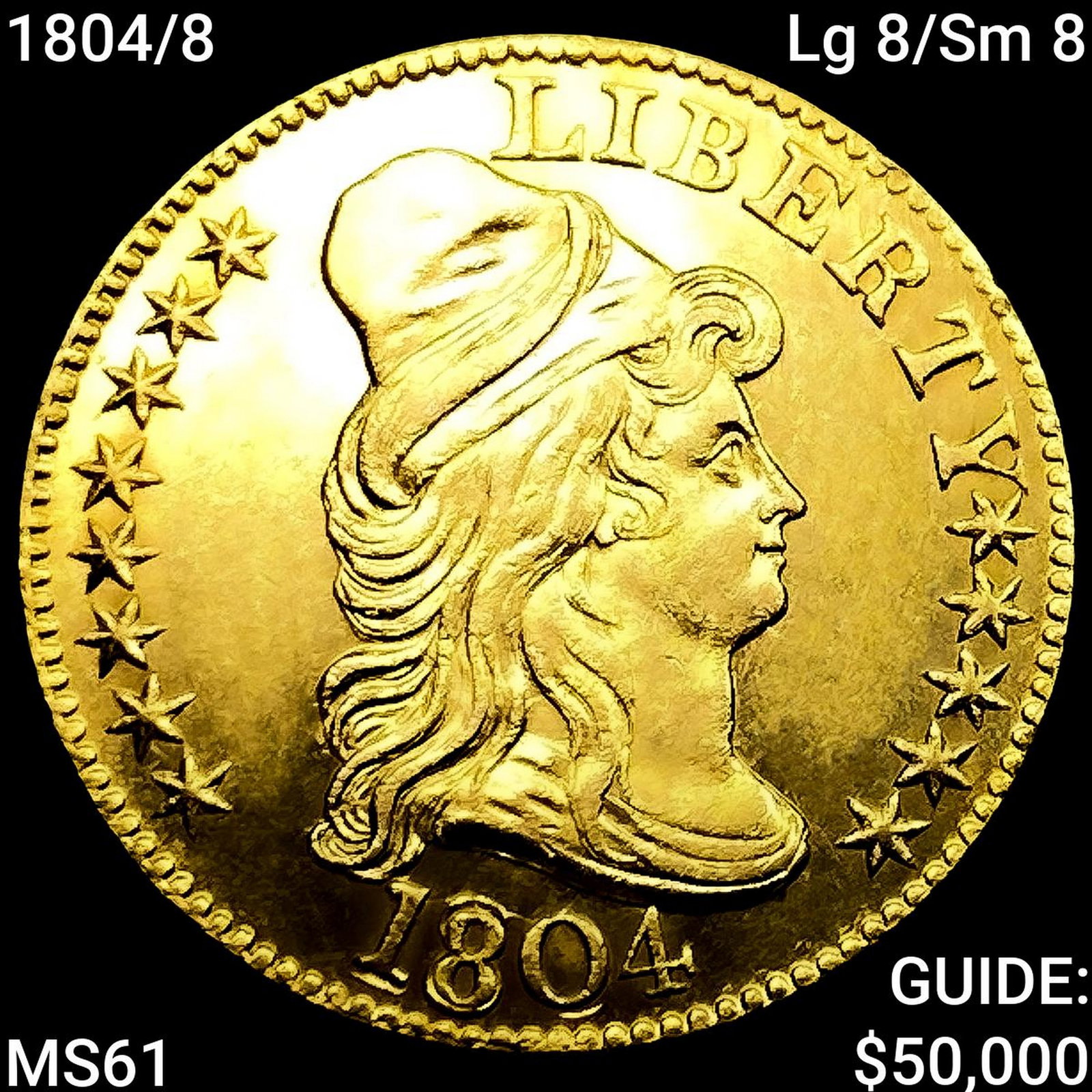 1804/8 Lg 8/Sm 8 $5 Gold Half Eagle UNCIRCULATED: 1804/8 Lg 8/Sm 8 $5 Gold Half Eagle UNCIRCULATED