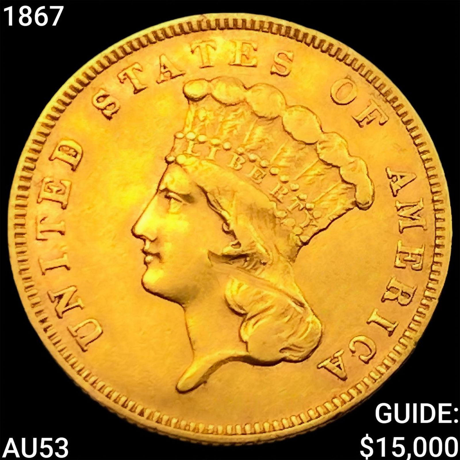 1867 $3 Gold Piece CLOSELY UNCIRCULATED: 1867 $3 Gold Piece CLOSELY UNCIRCULATED