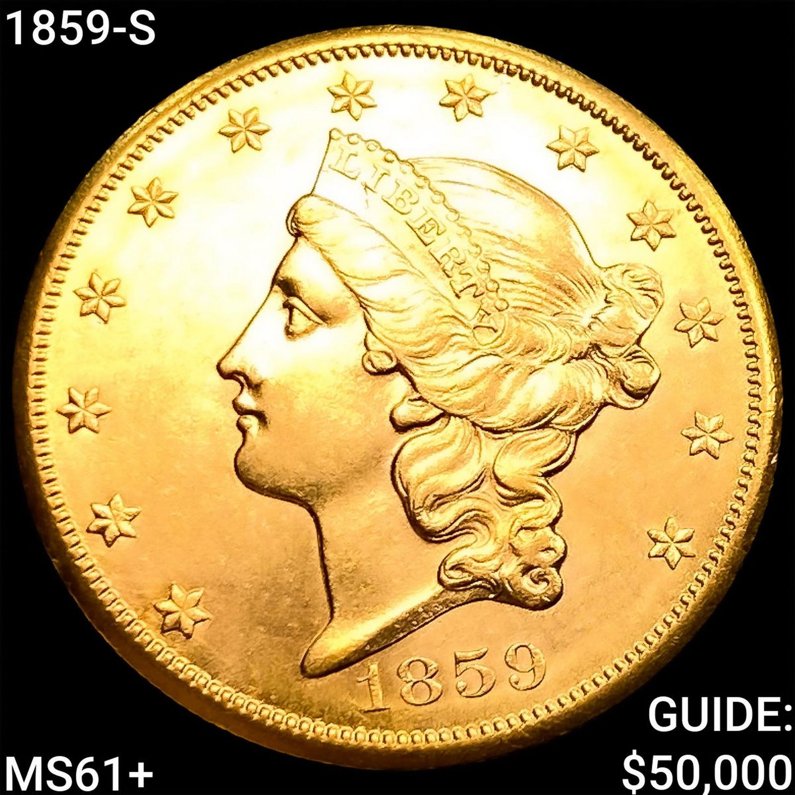 1859-S $20 Gold Double Eagle UNCIRCULATED + (1 of 2)