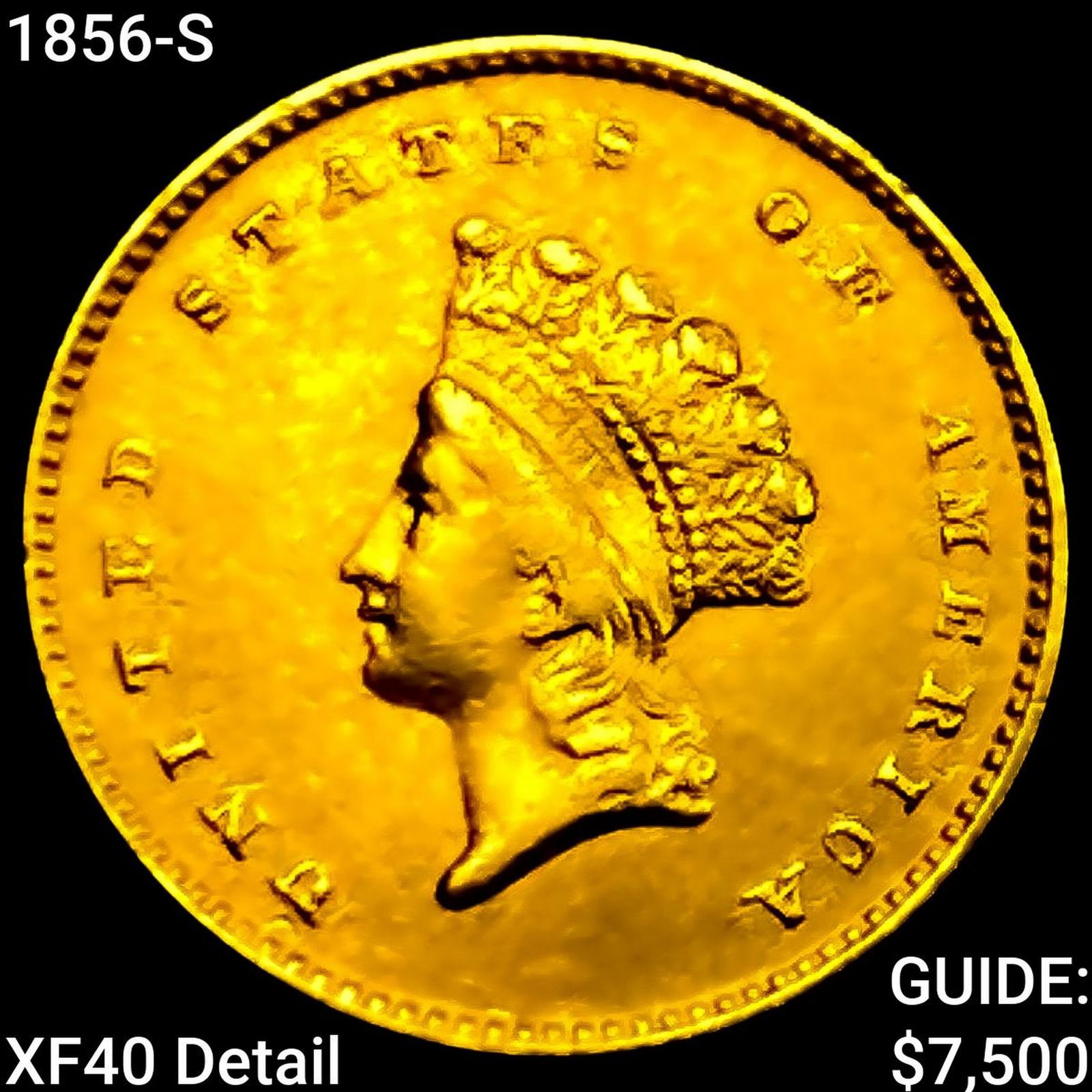 1856-S Rare Gold Dollar NEARLY UNCIRCULATED: 1856-S Rare Gold Dollar NEARLY UNCIRCULATED