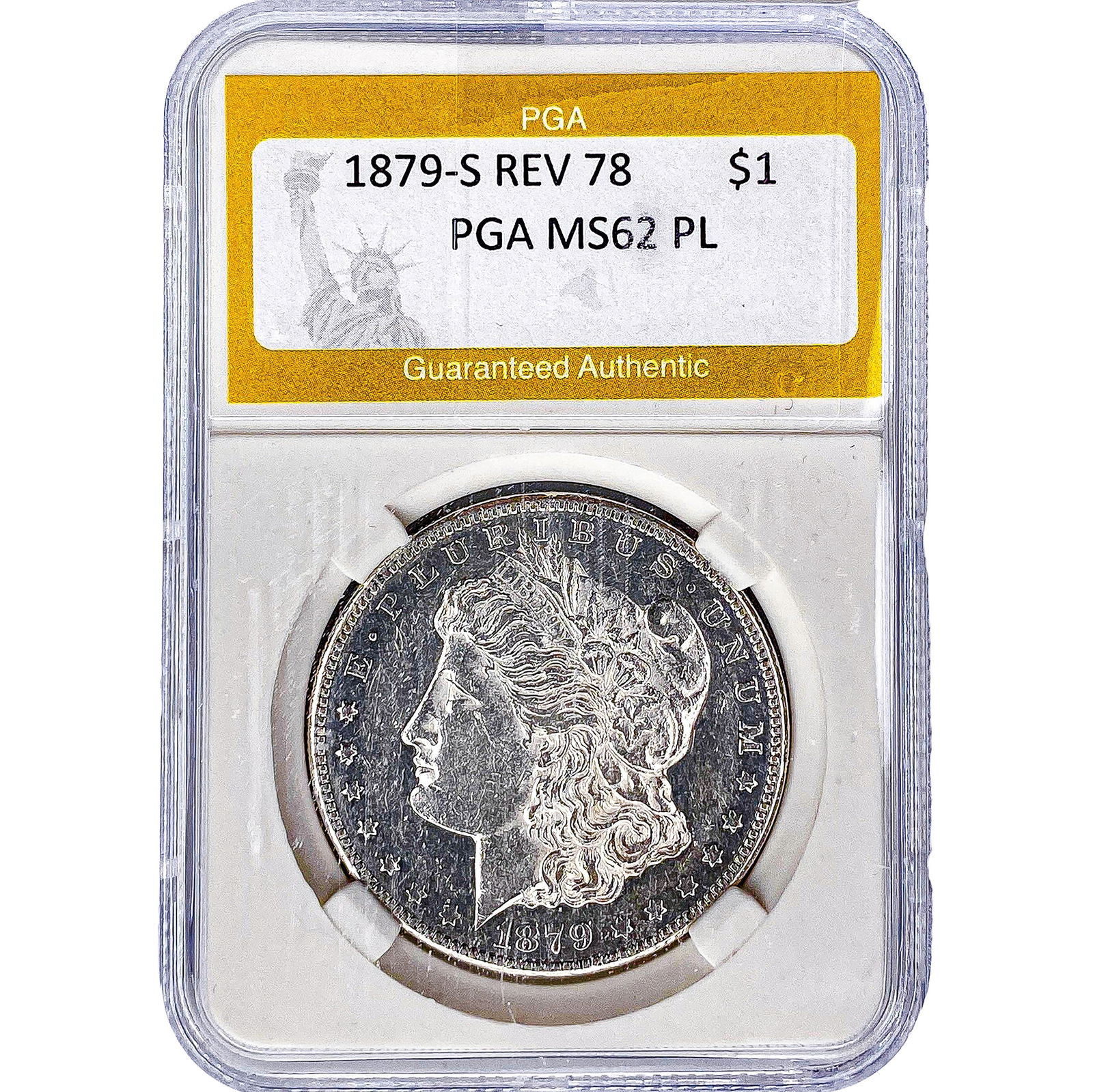 1879-S REV 78 Morgan Silver Dollar PGA MS62 PL: 1879-S REV 78 Morgan Silver Dollar PGA MS62 PL