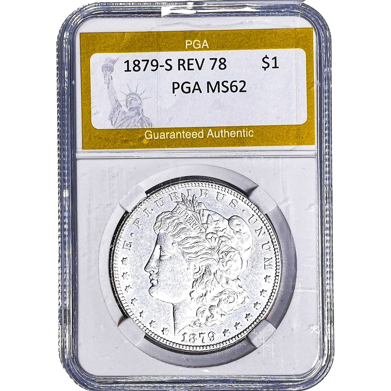 1879-S REV 78 Morgan Silver Dollar PGA MS62: 1879-S REV 78 Morgan Silver Dollar PGA MS62