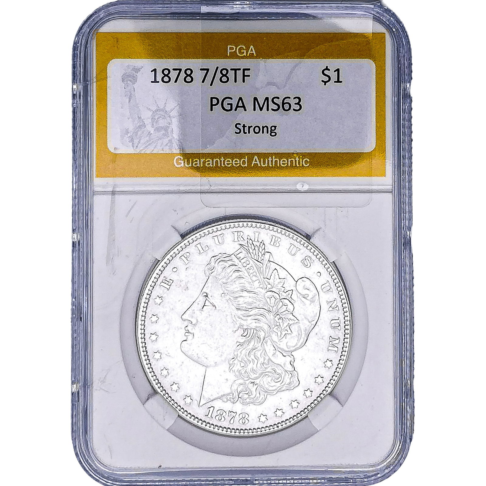 1878 7/8TF Morgan Silver Dollar PGA MS63 Strong: 1878 7/8TF Morgan Silver Dollar PGA MS63 Strong