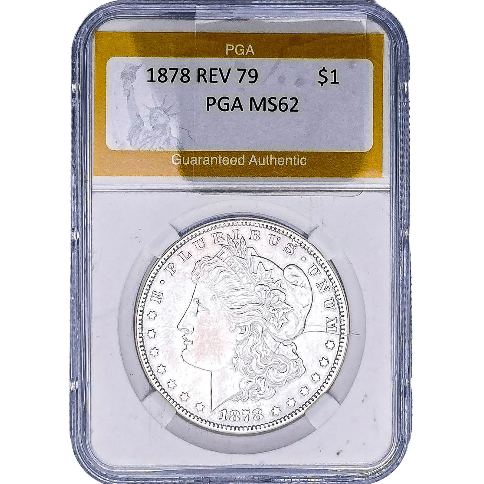1878 REV 79 Morgan Silver Dollar PGA MS62: 1878 REV 79 Morgan Silver Dollar PGA MS62