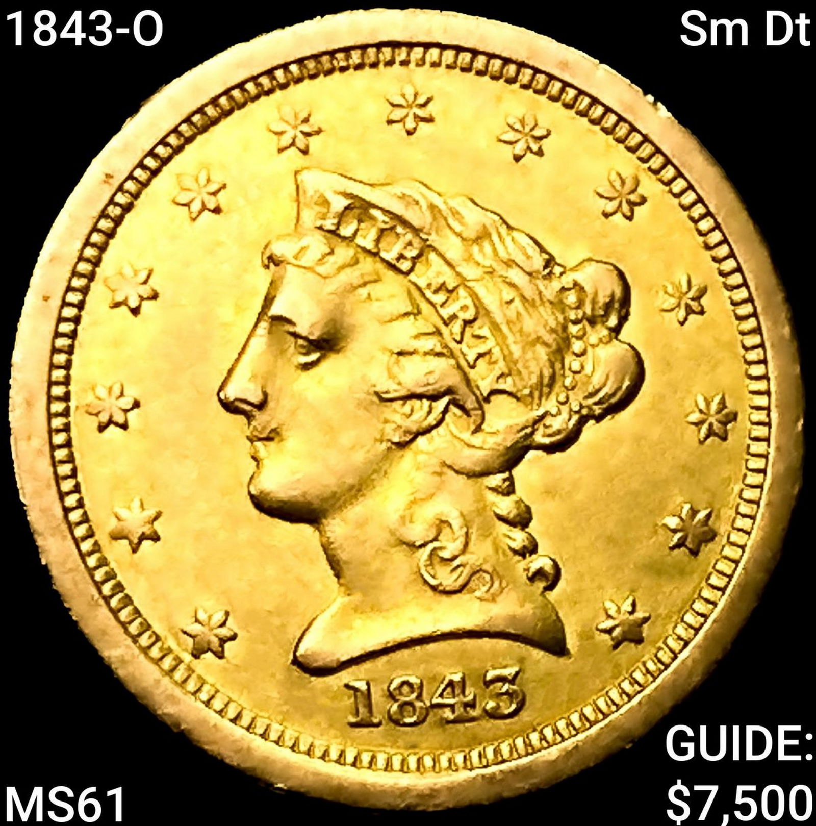 1843-O Sm Dt $2.50 Gold Quarter Eagle: 1843-O Sm Dt $2.50 Gold Quarter Eagle